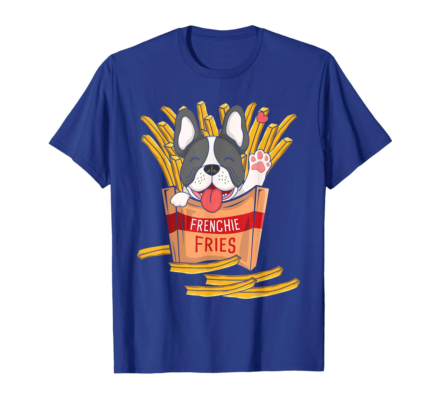 Frenchie Fries - French Bulldog Fast Food French Fries Lover Men Women Kids T-Shirt