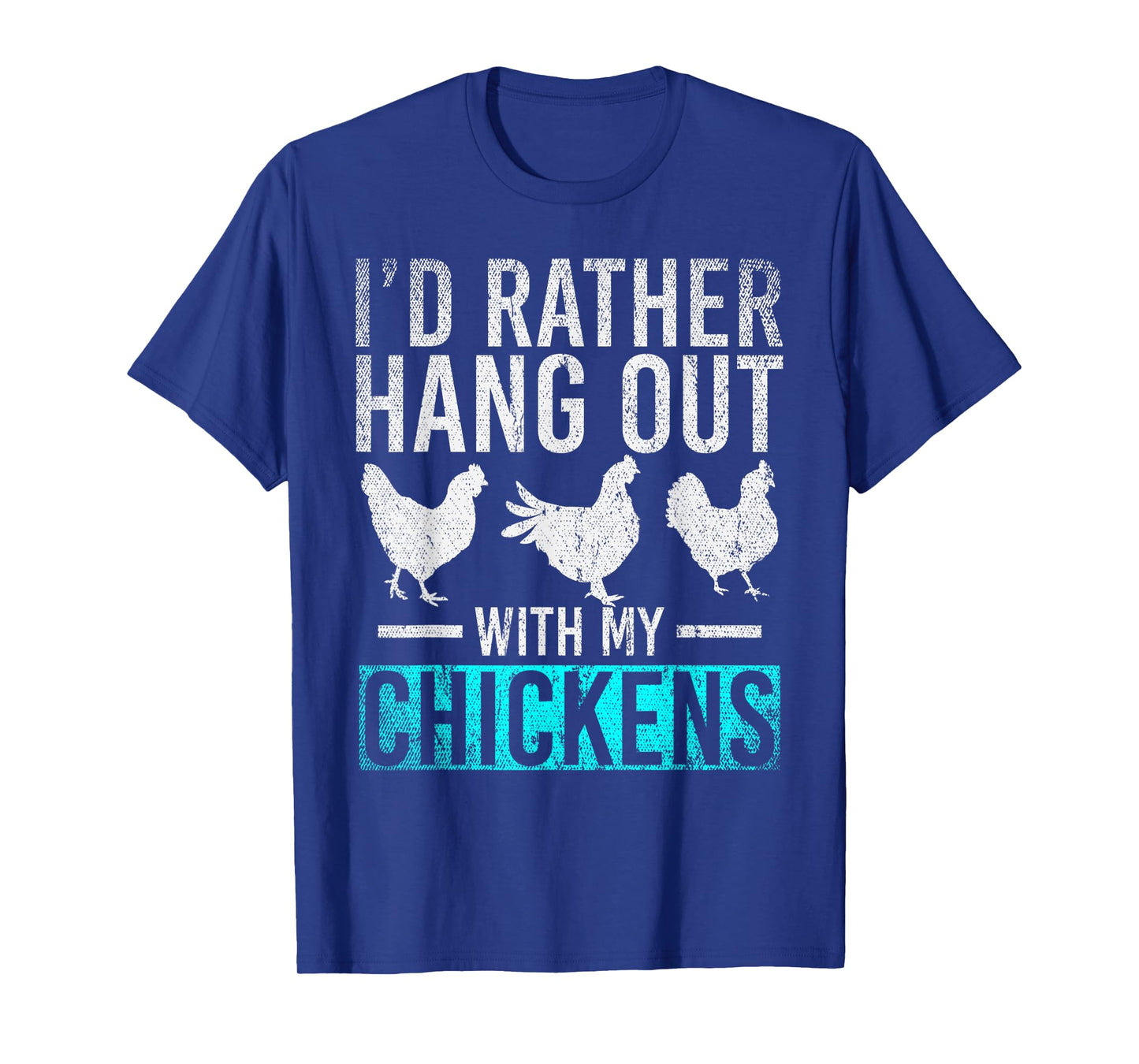 Farmer Id Rather Hang Out With My Chickens Funny Chicken T-Shirt