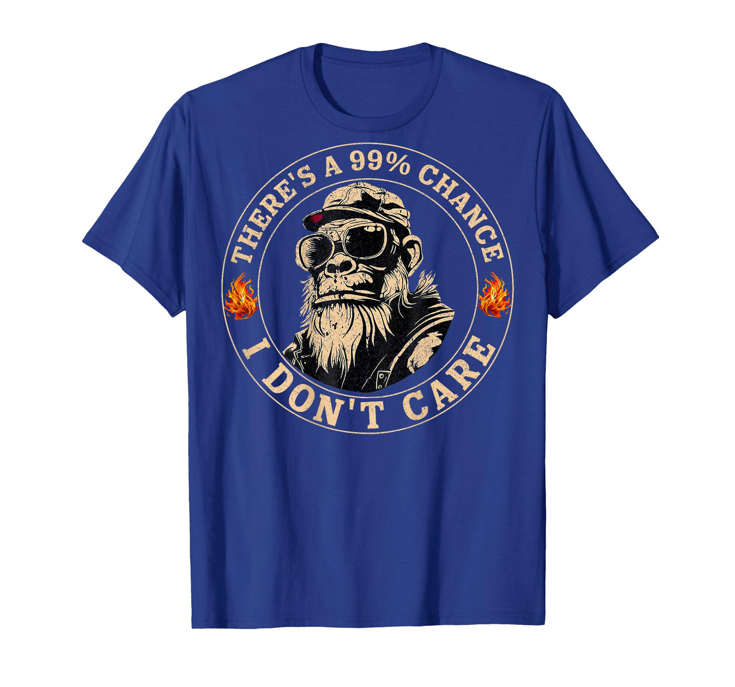 Funny Monkey There's A 99% Chance I Don't Care (On Back) T-Shirt