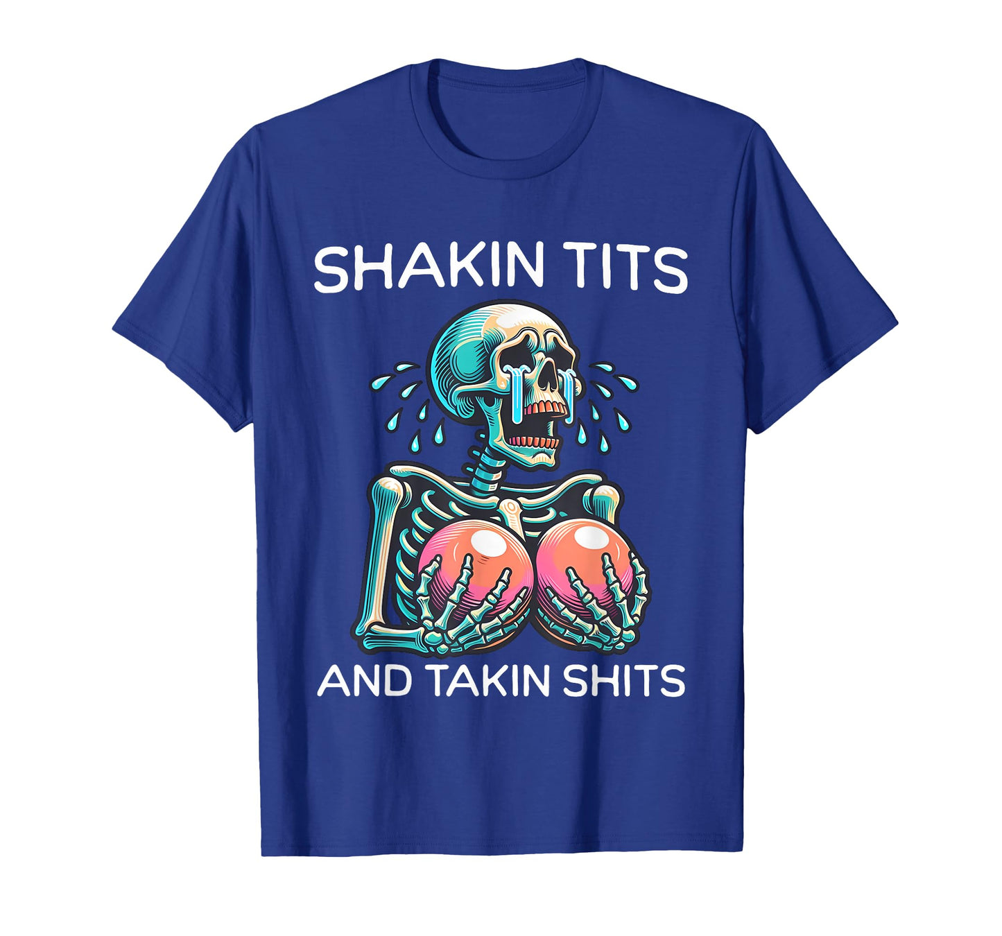 Shakin Tits And Takin Shits Funny Meme Silly Y2k Women T-Shirt