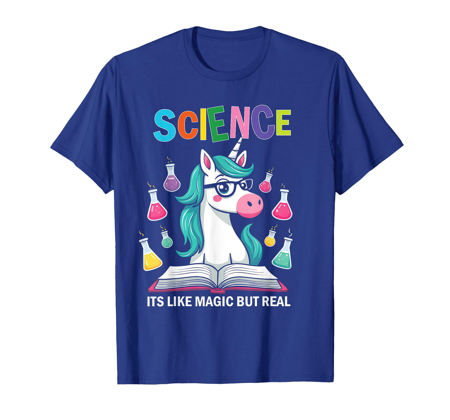 Funny Science Is Like Magic But Real Unicorn Funny Science T-Shirt