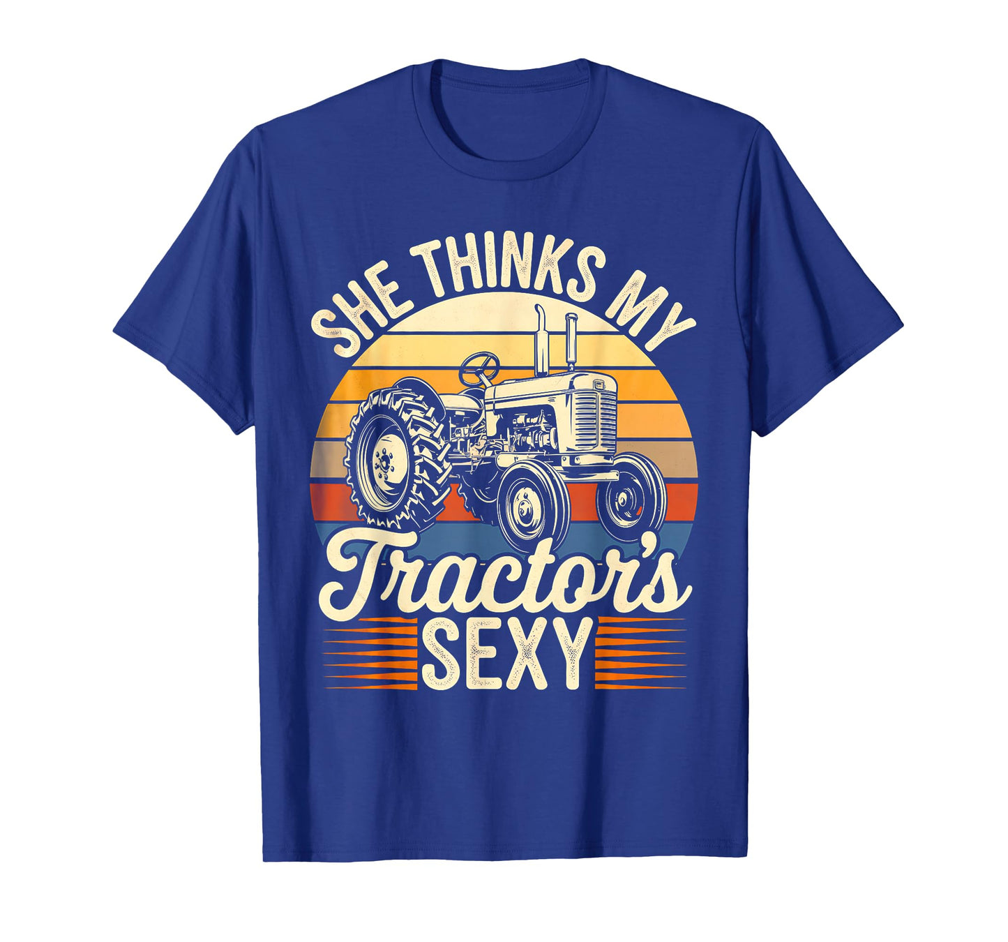 She thinks my tractor's sexy Farming Farm Farmer T-Shirt