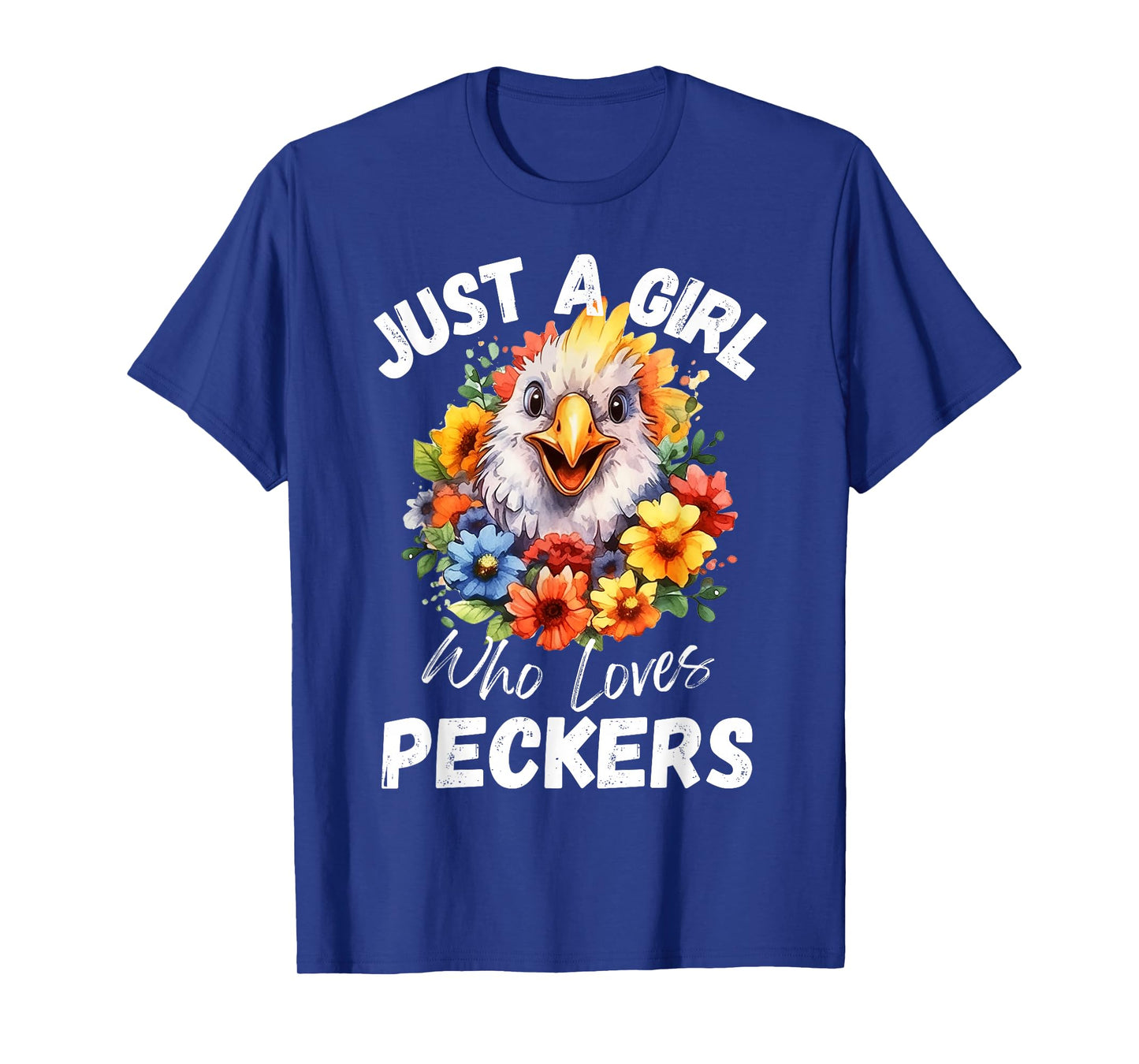 Just a Girl Who Loves Peckers Funny Chicken T-Shirt
