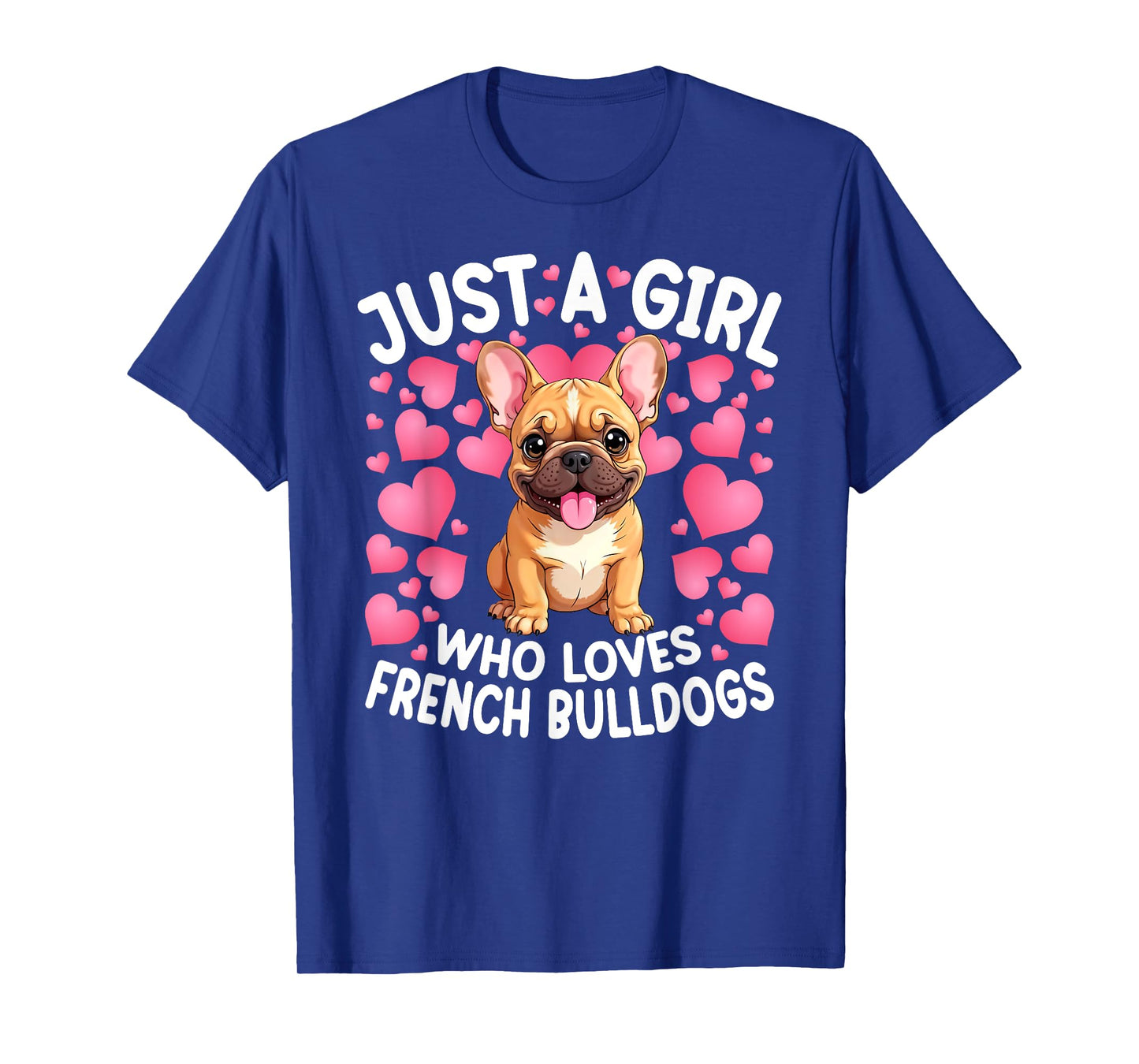 Just A Girl Who Loves French Bulldog Women Girls Puppy Dog T-Shirt