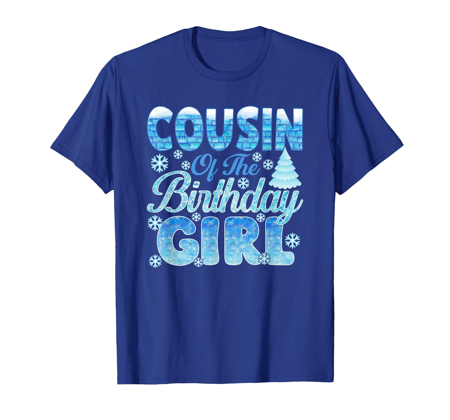 Cousin of The Birthday Girl Snowflakes Themed Matching T-Shirt