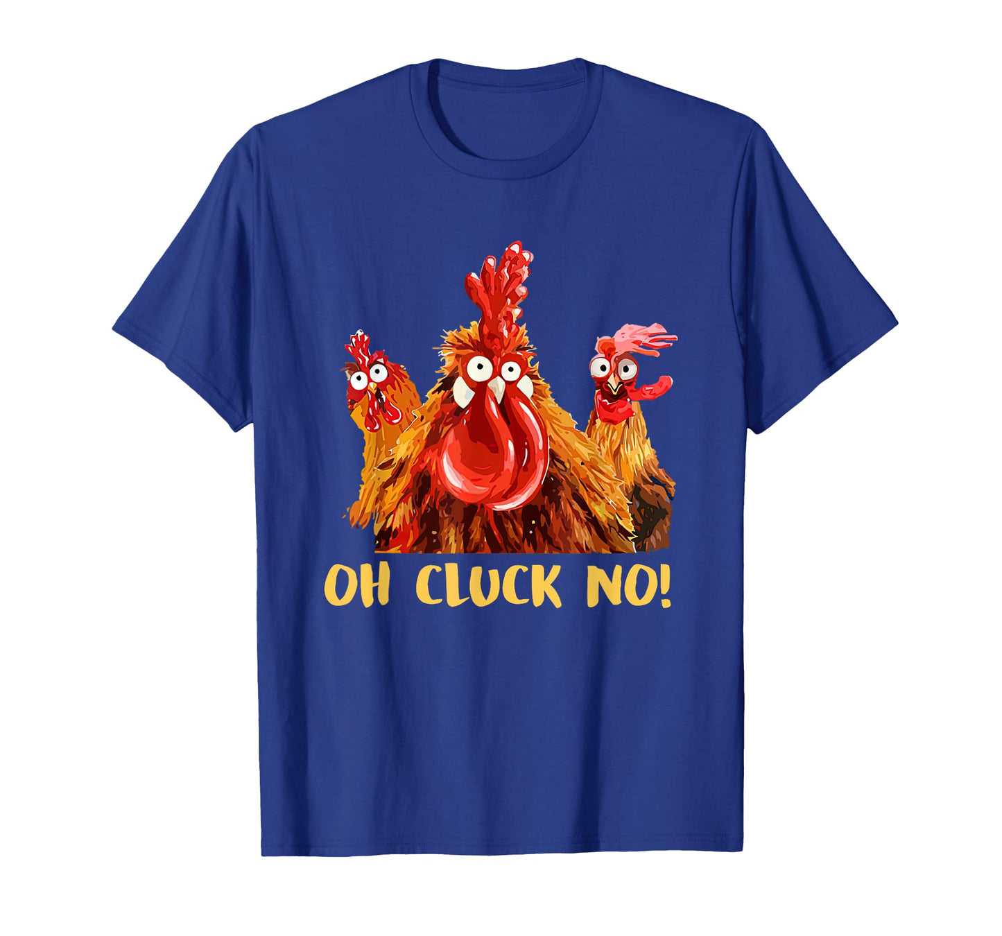 Chicken Oh Cluck No T-Shirt
