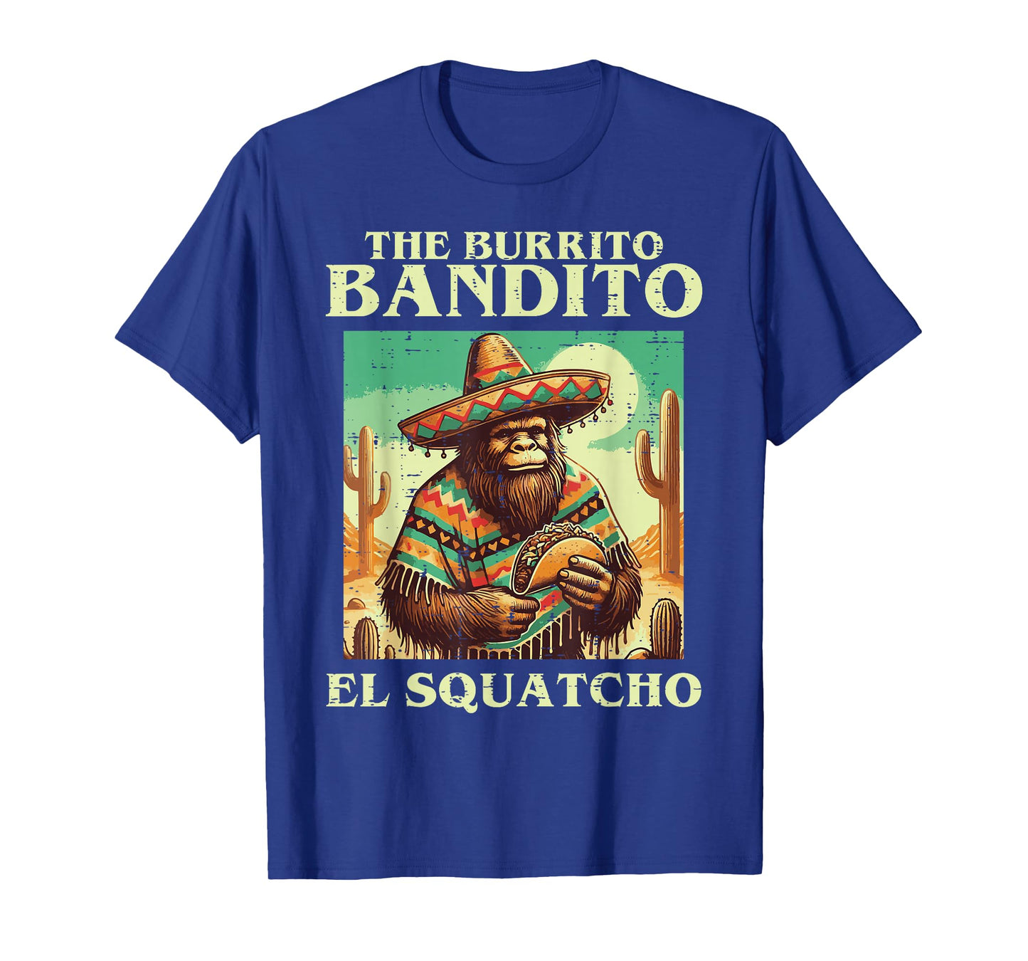 Sasquatch Burrito Bandito Bigfoot Mexican Food Men Women Kid T-Shirt