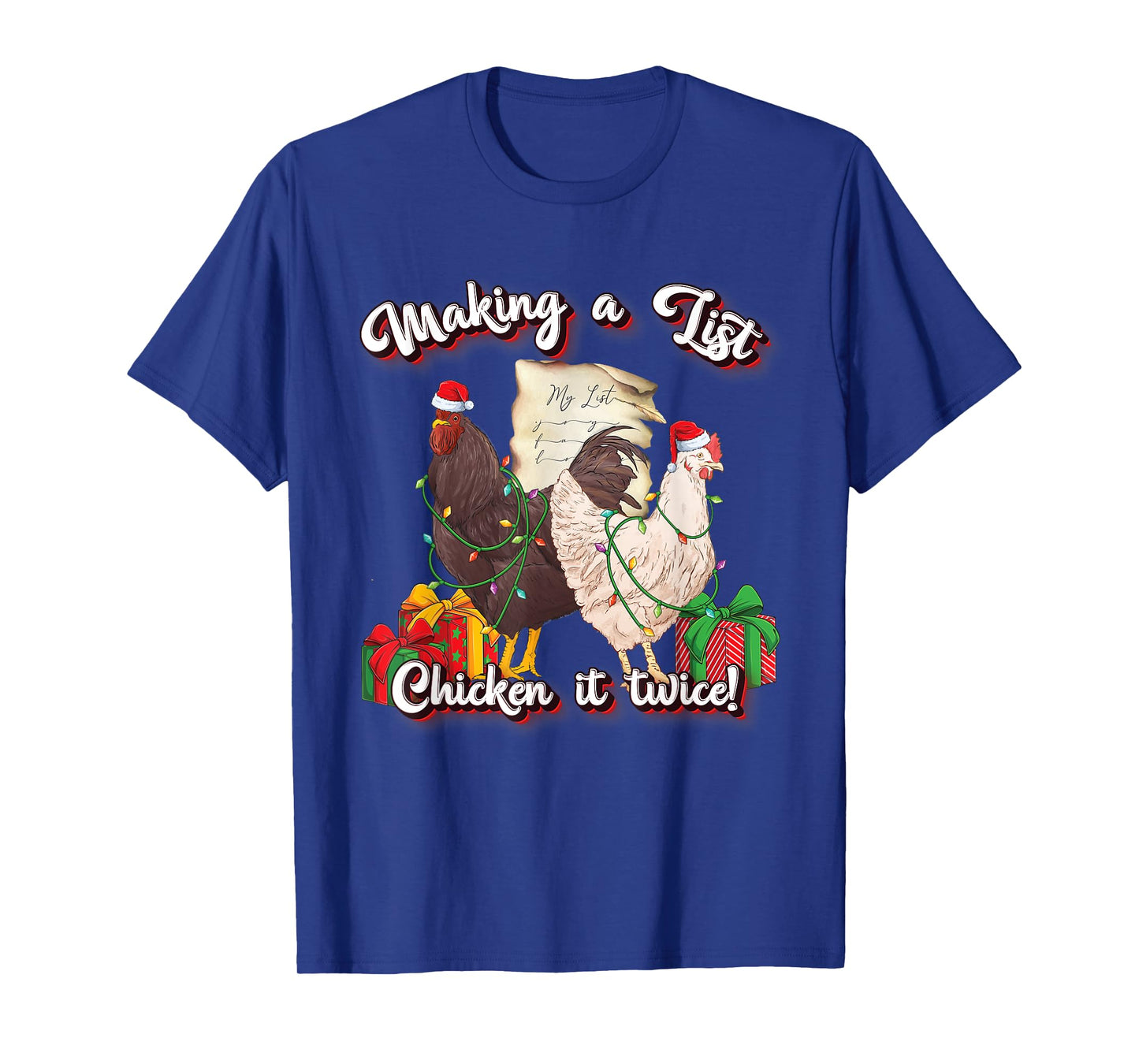 Making A List Chicken It Twice Funny Christmas Chicken Lover T-Shirt