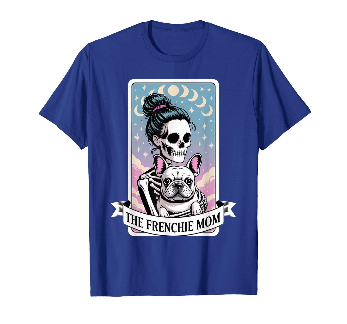 The Frenchie Mom Skeleton Hug Tarot Card Halloween Dog Lover T-Shirt