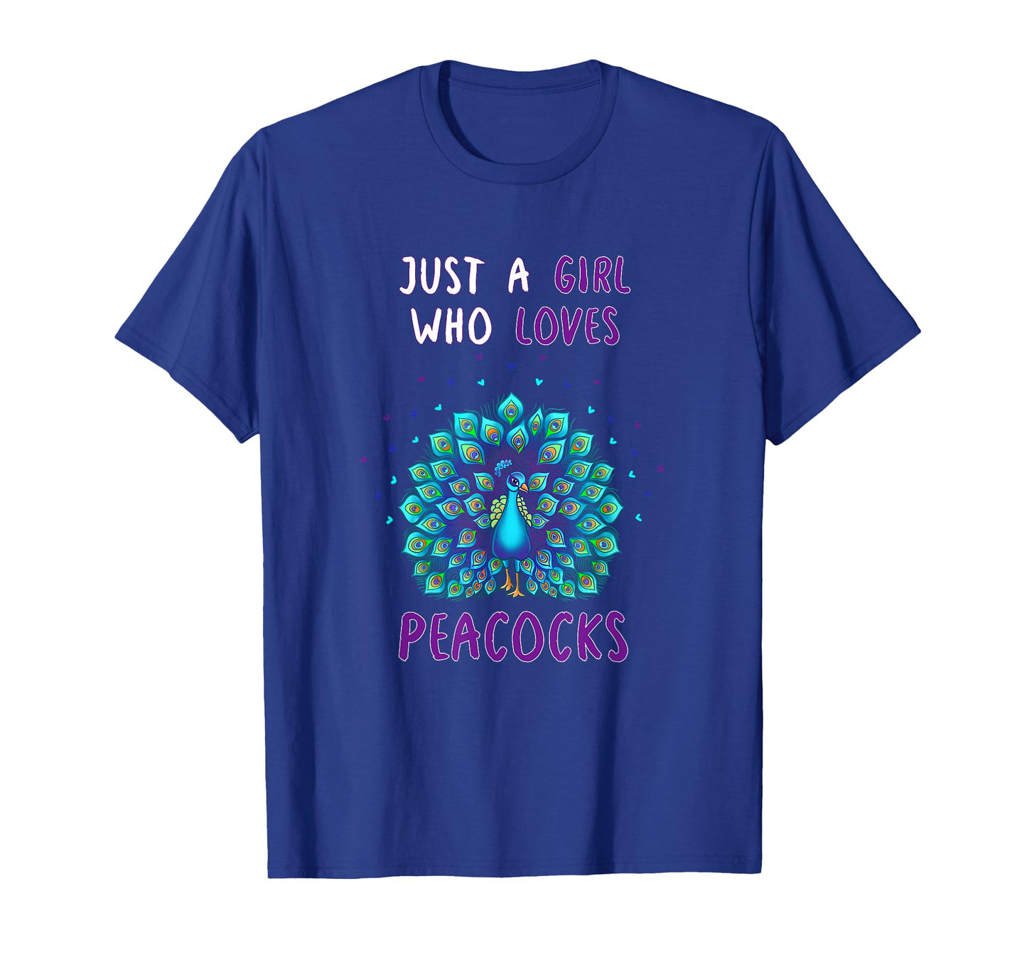 Just A Girl Who Loves Peacocks Funny Peacock Lover Quote T-Shirt