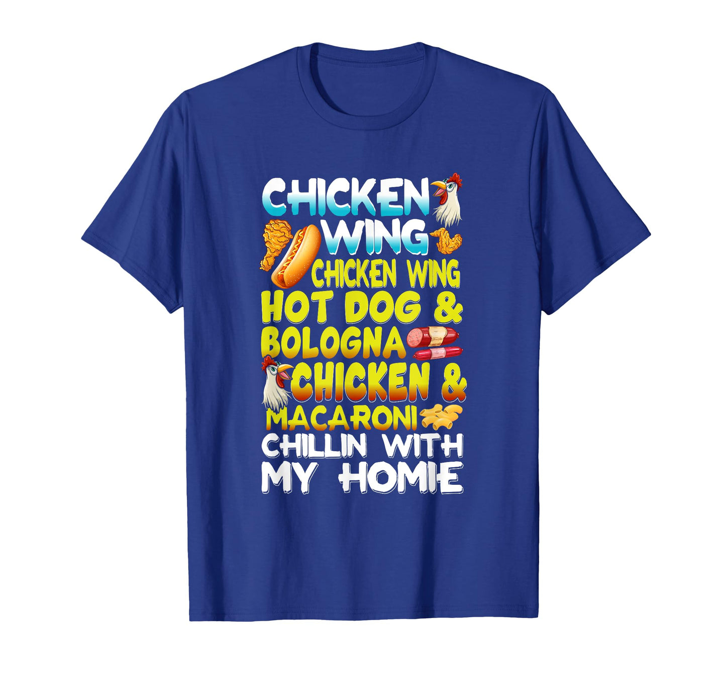 Chicken Wings Chicken Wings Hot Dog & Bologna Chicken Men Women Girls Kids T-Shirt