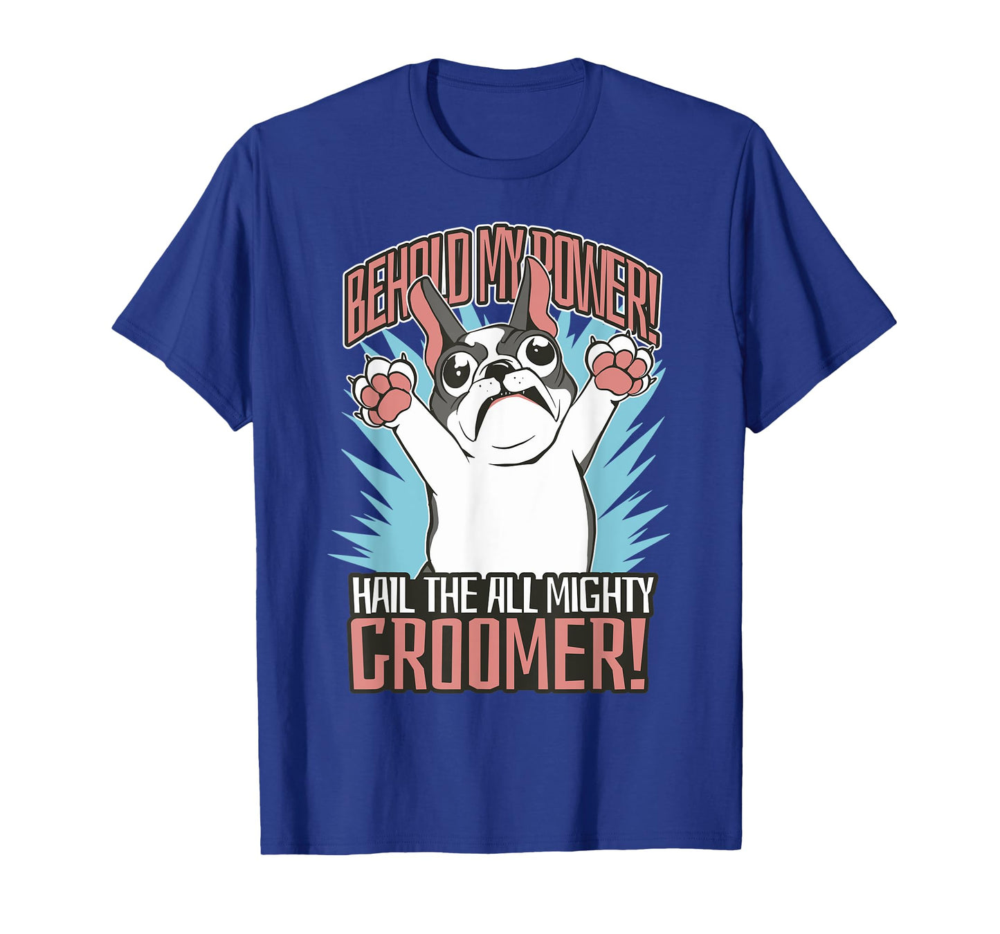 Funny Dog Grooming Art For Pet Groomer French Bulldog T-Shirt