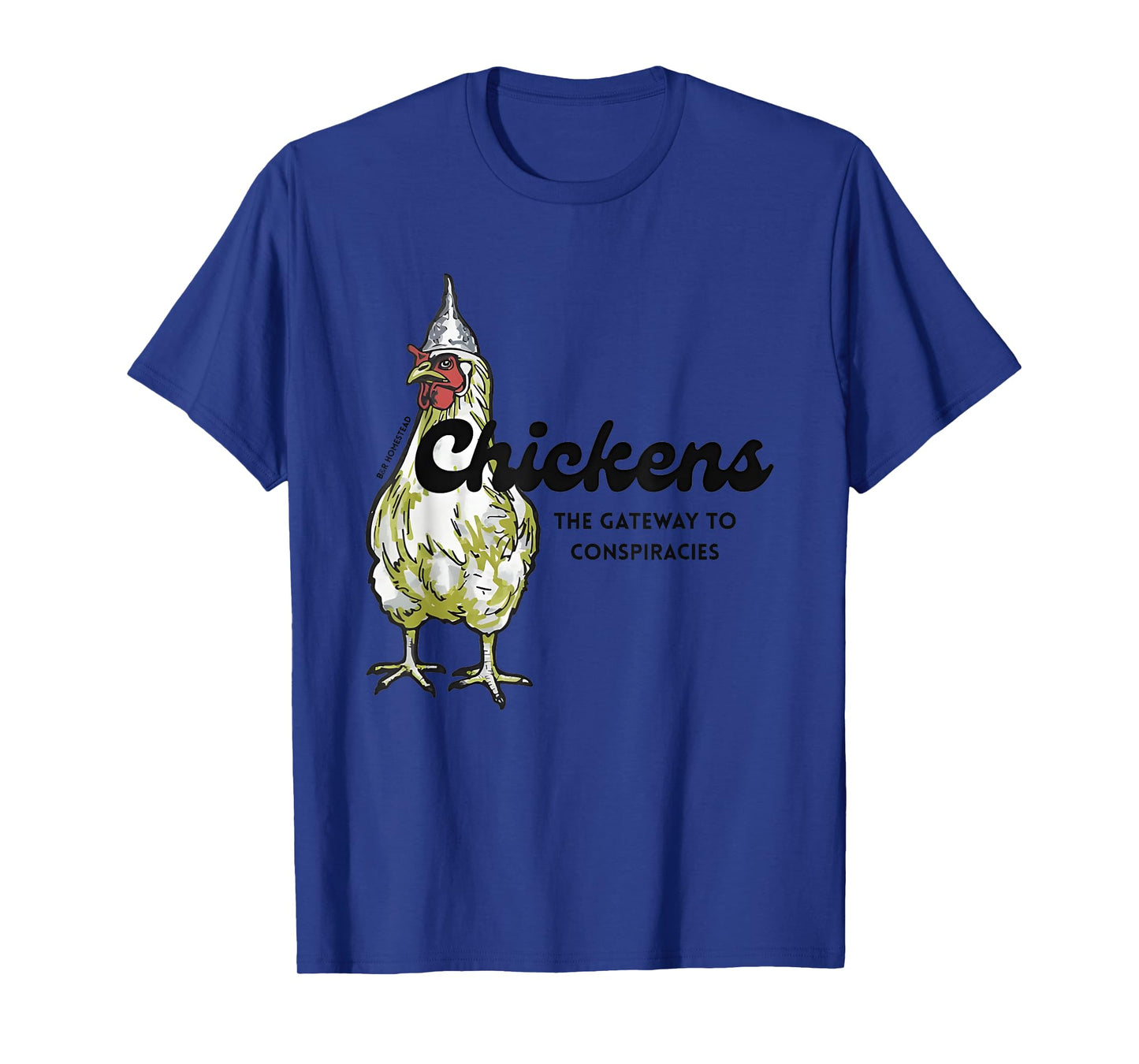 Chickens The Gateway To Conspiracies T-Shirt