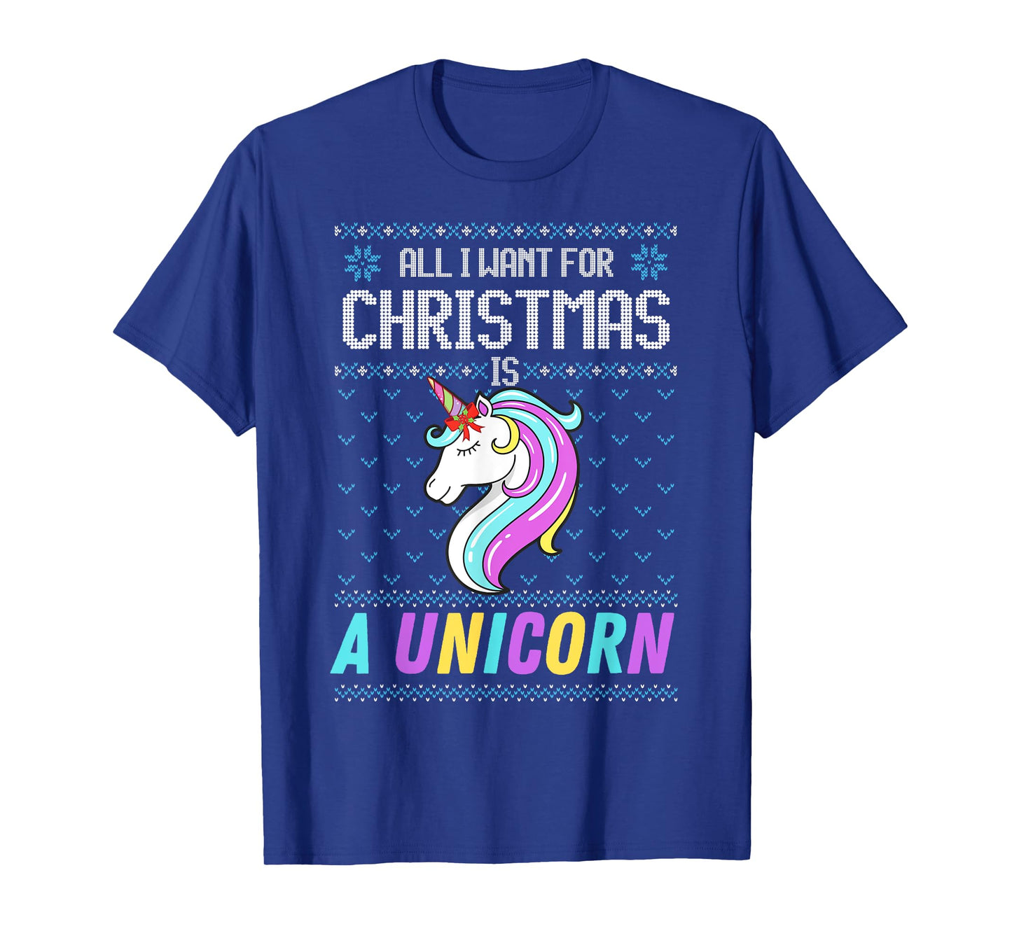 All I Want For Christmas Is A Unicorn Ugly Sweater Xmas Fun T-Shirt
