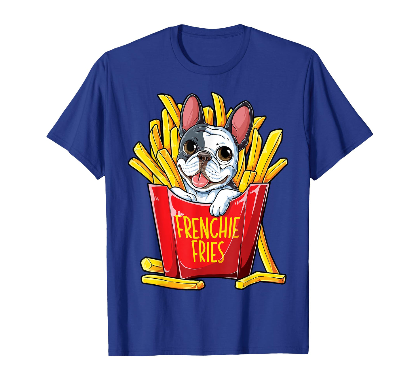 Frenchie Fries French Bulldog T shirt Men Women Funny Gifts T-Shirt