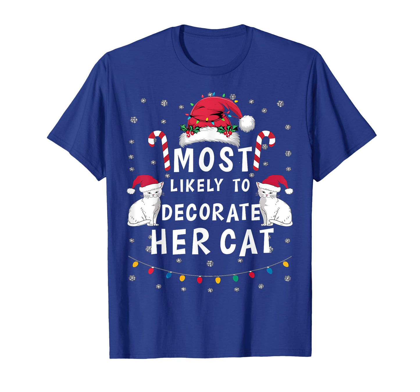 Most Likely To Decorate Her Cat Xmas Funny Family Christmas T-Shirt