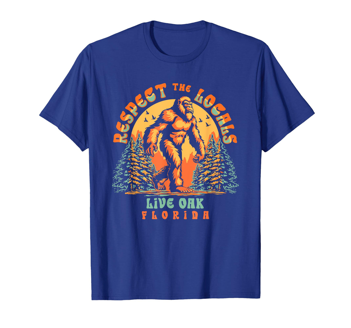 Live Oak Florida Respect the Locals Bigfoot Swamp Ape T-Shirt