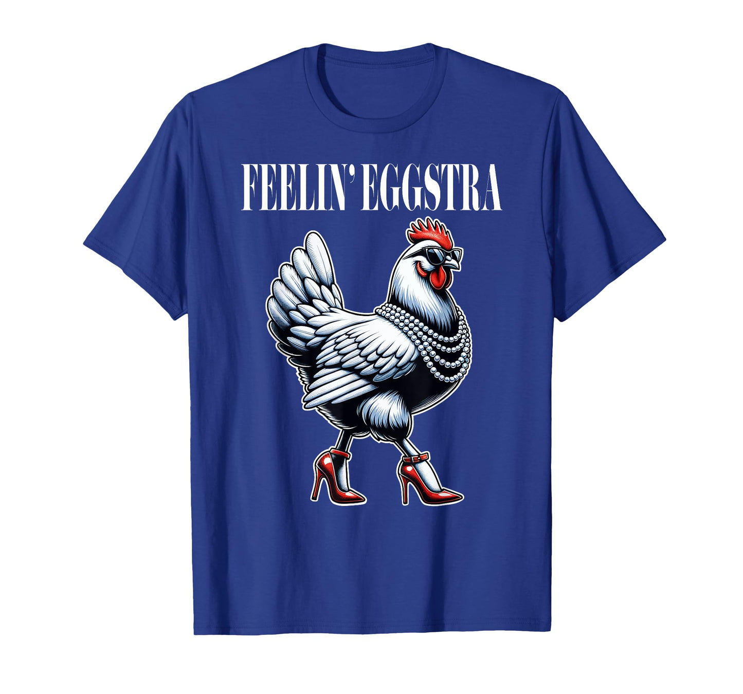 Chicken Funny Feelin' Eggstra Graphic Women Chicken Lover T-Shirt
