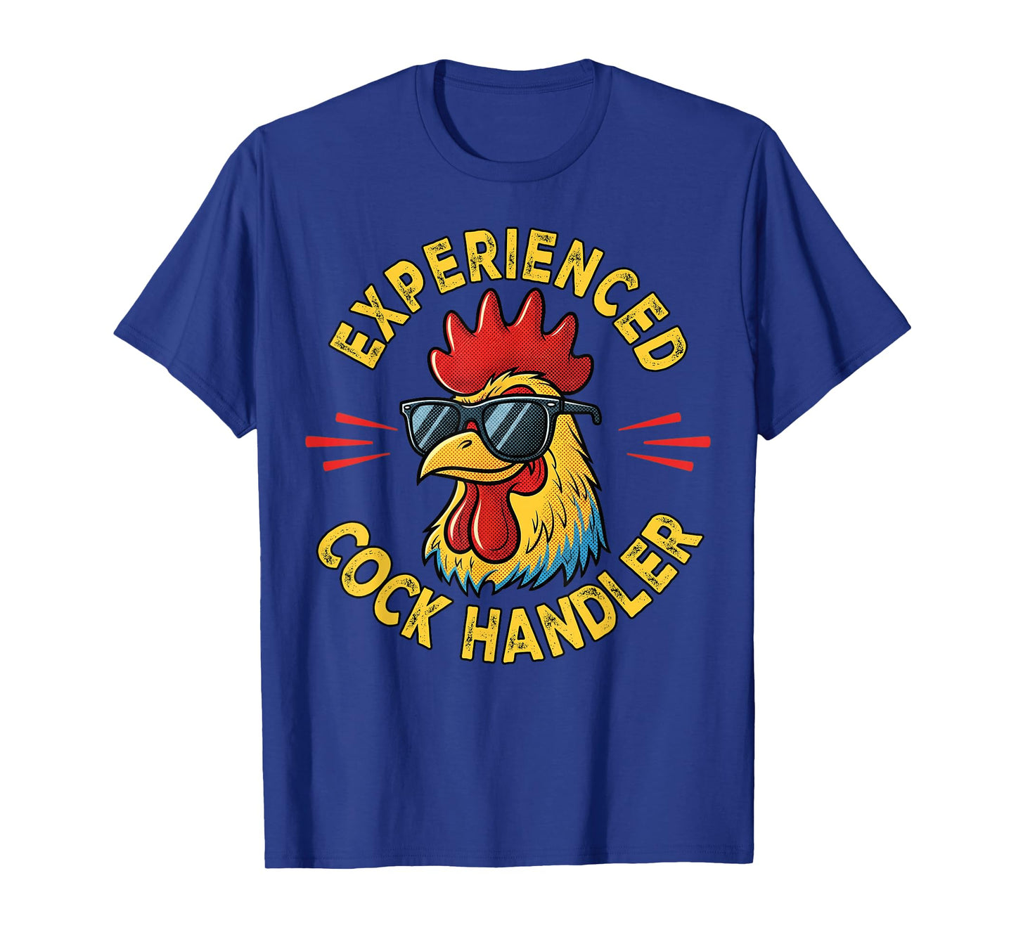Experienced Cock Handler Funny Adult Humor Rooster Gag T-Shirt