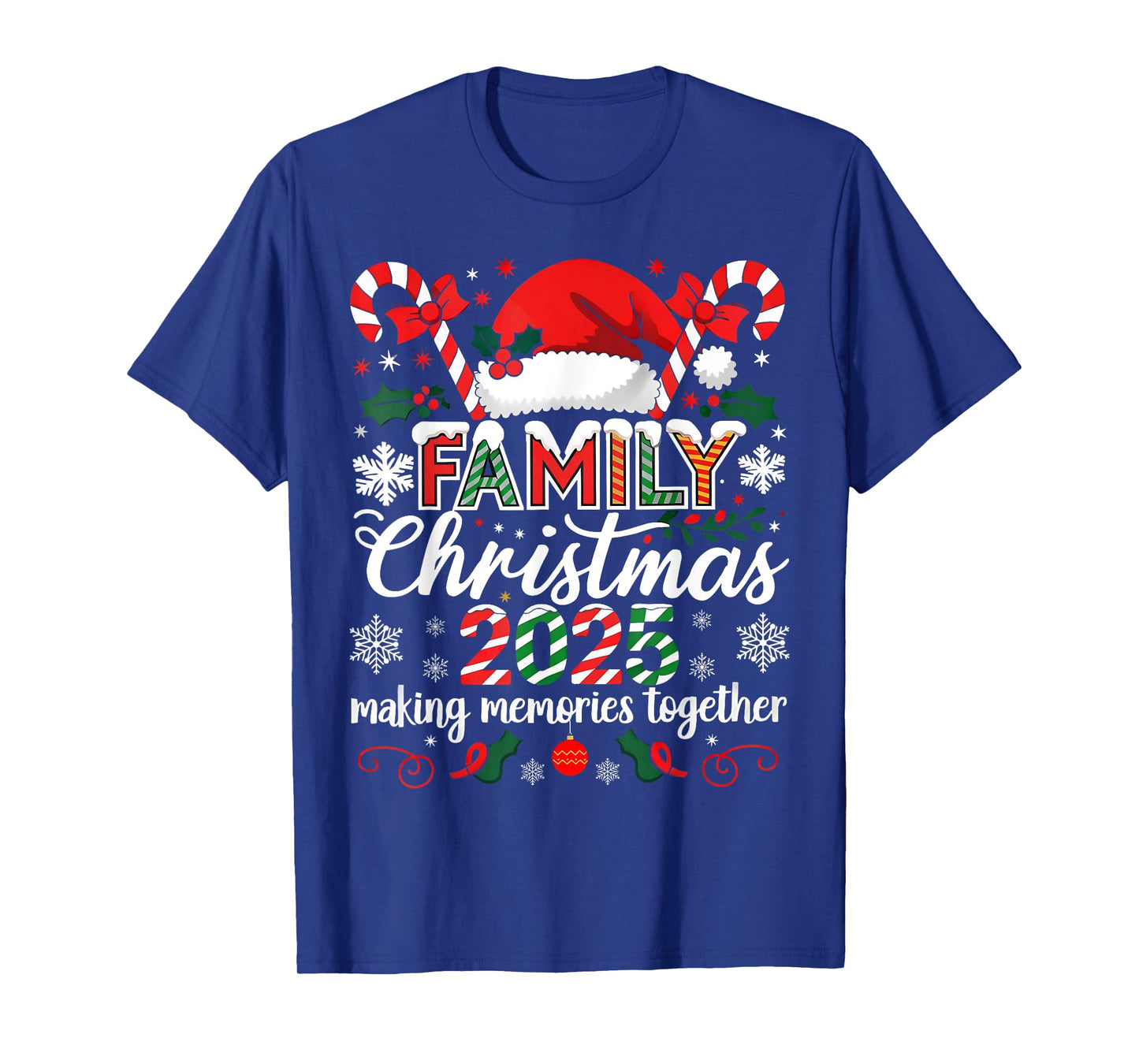 Family Christmas 2025 Making Memories Together Santa Candy T-Shirt