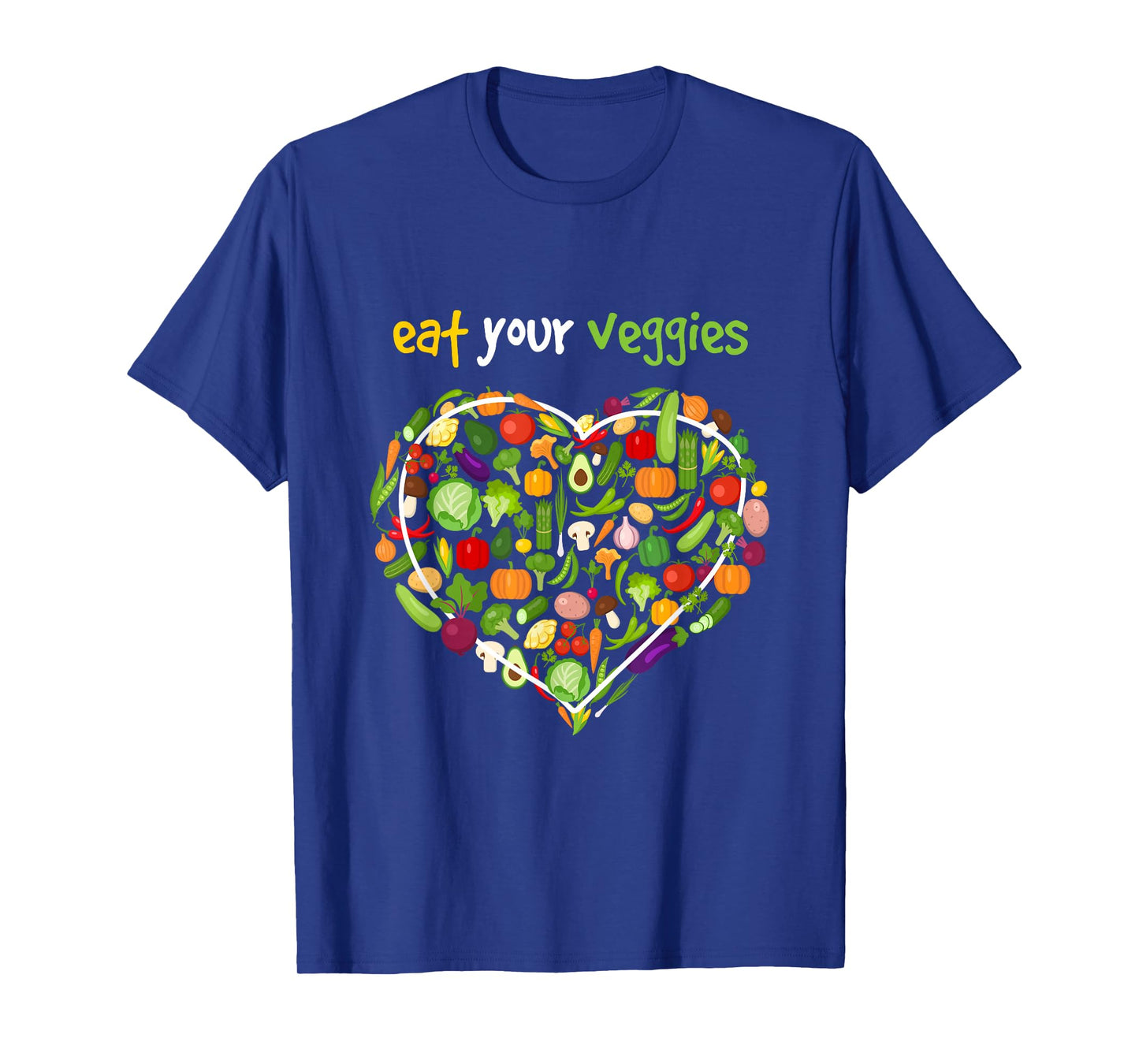 Eat Your Veggies I Vegan Vegan Vegetarian Vegetables T-Shirt