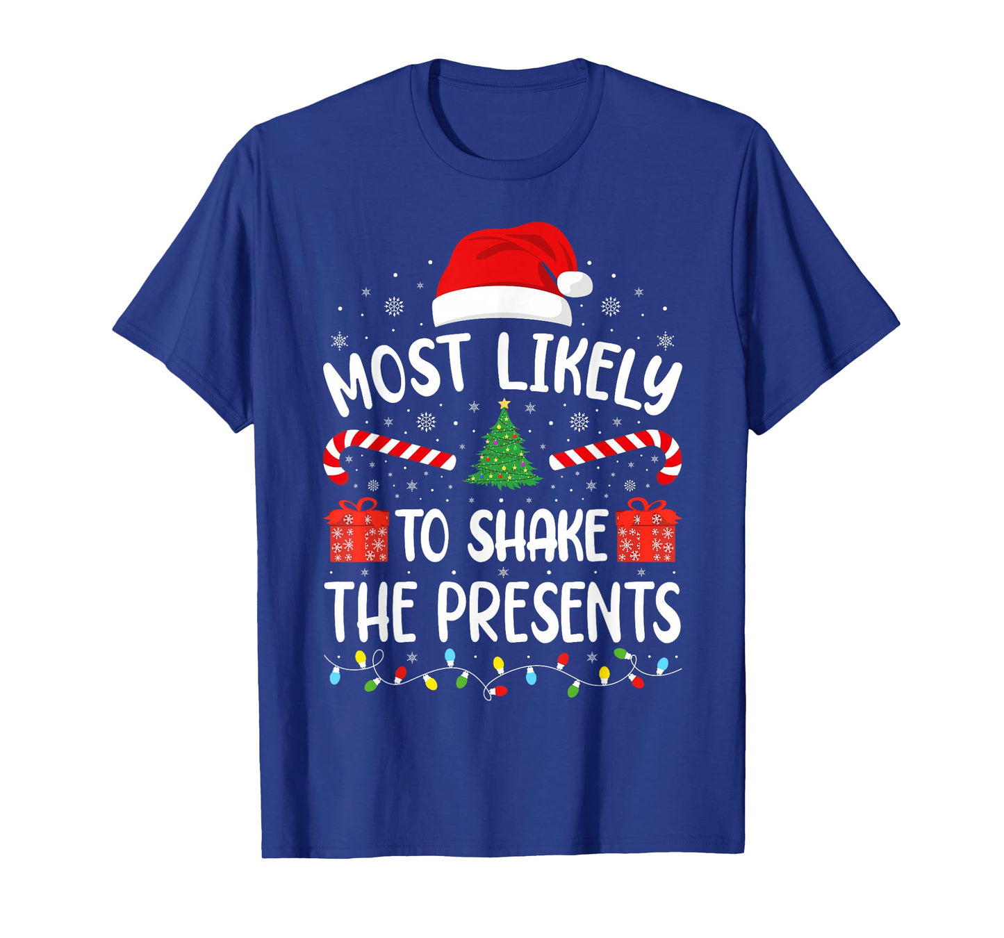 Most Likely to Shake The Presents Xmas Family Matching Tree T-Shirt