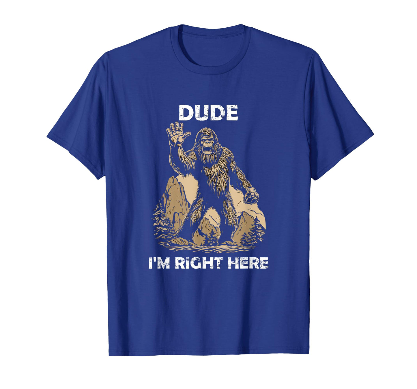 Retro Bigfoot Silhouette Sasquatch Dude I'm Right Here T-Shirt