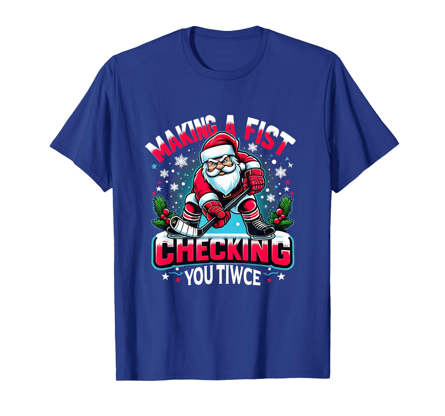 Making A Fist Checking Your Twice Xmas Santa Hockey Players T-Shirt