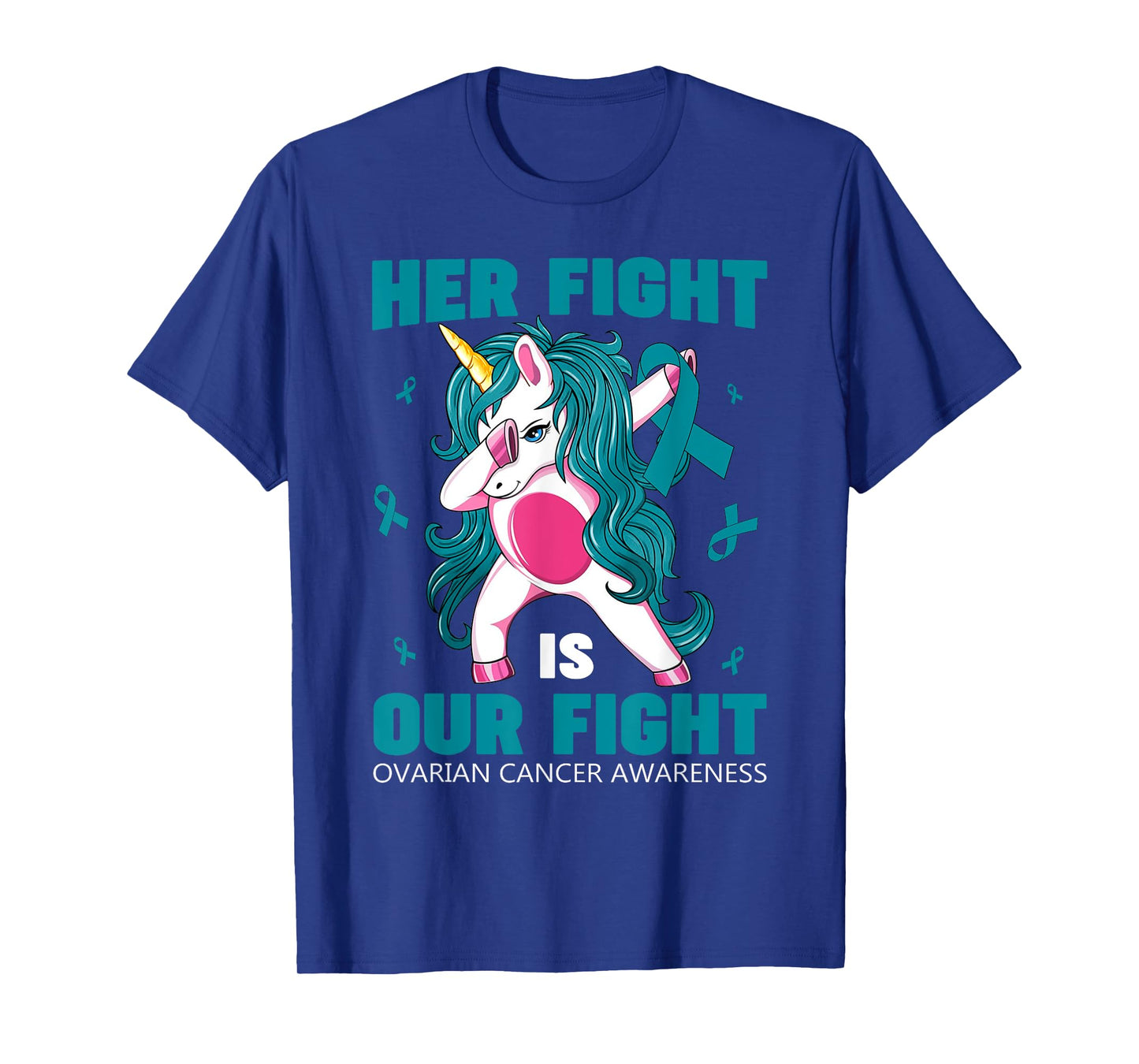 Her Fight Is Our Fight Ovarian Cancer Awareness Unicorn Dab T-Shirt