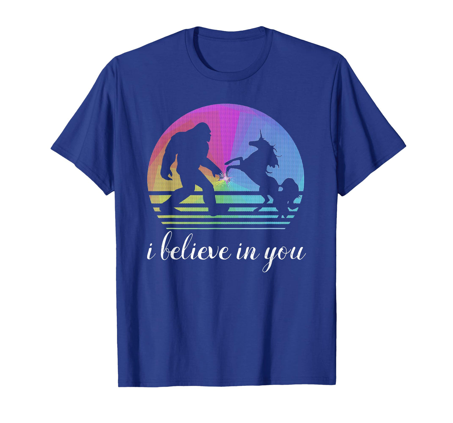 Bigfoot Unicorn Funny Couple Design "I Believe in You" quote T-Shirt
