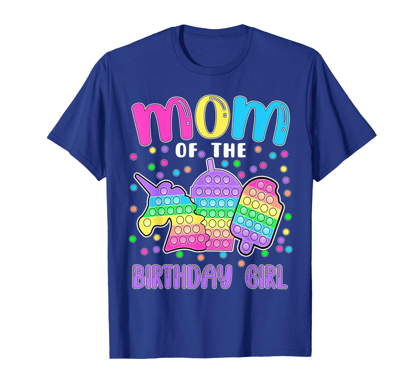 Let's Pop-it Mom of the Birthday Girl Pop-it T-Shirt