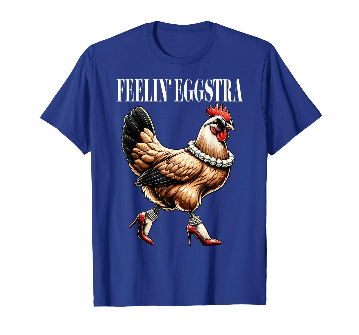 Chicken Funny Feelin' Eggstra Graphic Women Chicken Lover T-Shirt