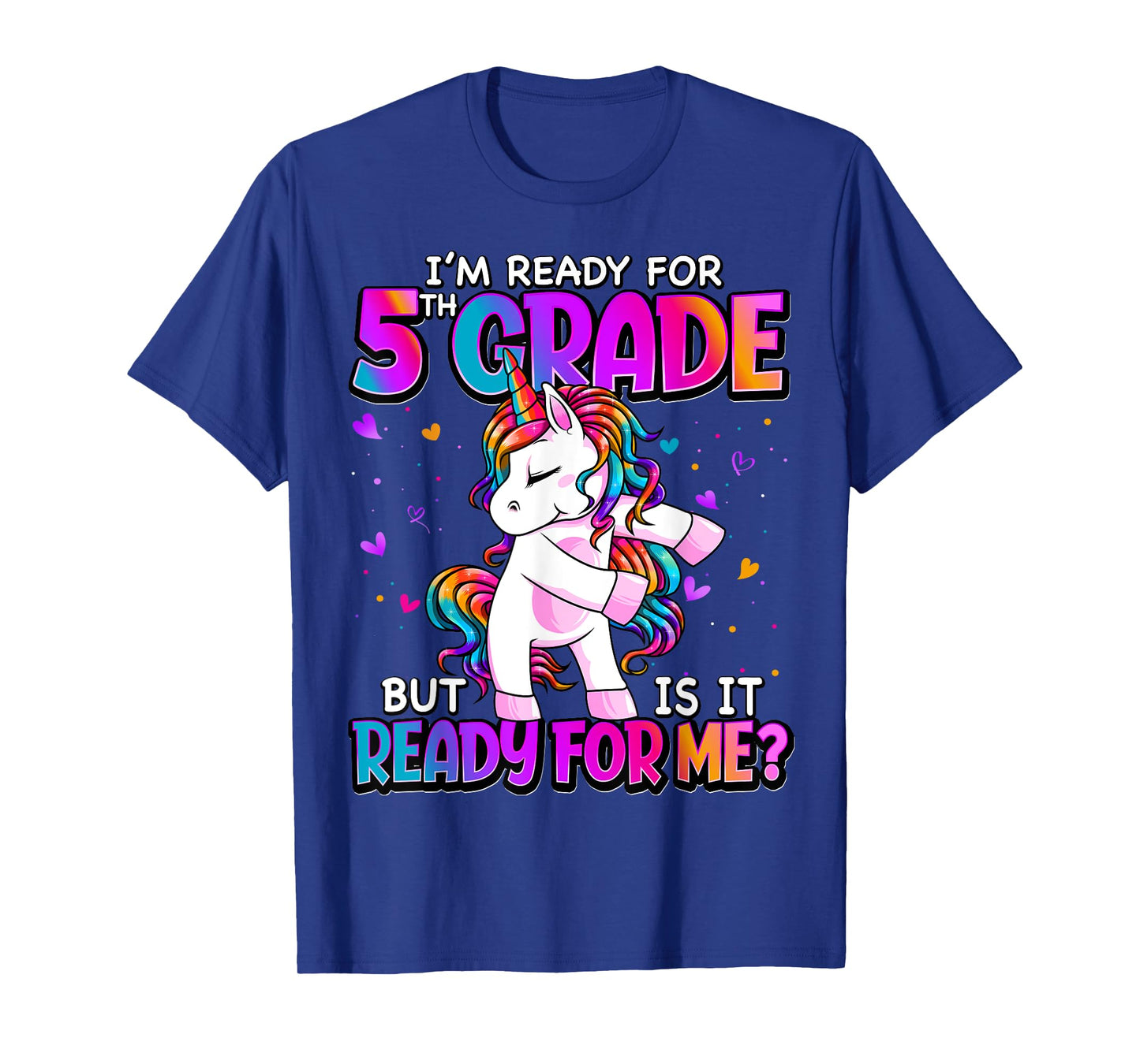 I'm Ready For 5th Grade Shirt Back To School 5th Grade Girls T-Shirt