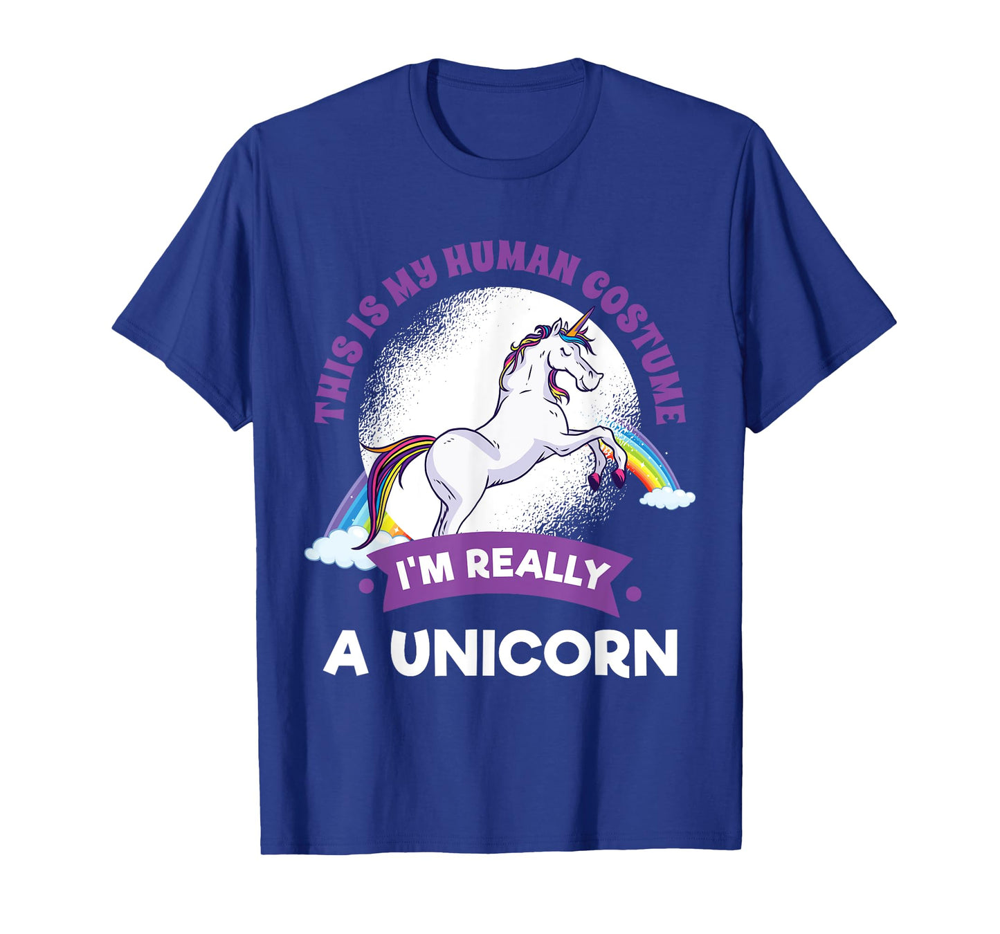 This Is My Human Costume I'm Really A Unicorn T-Shirt