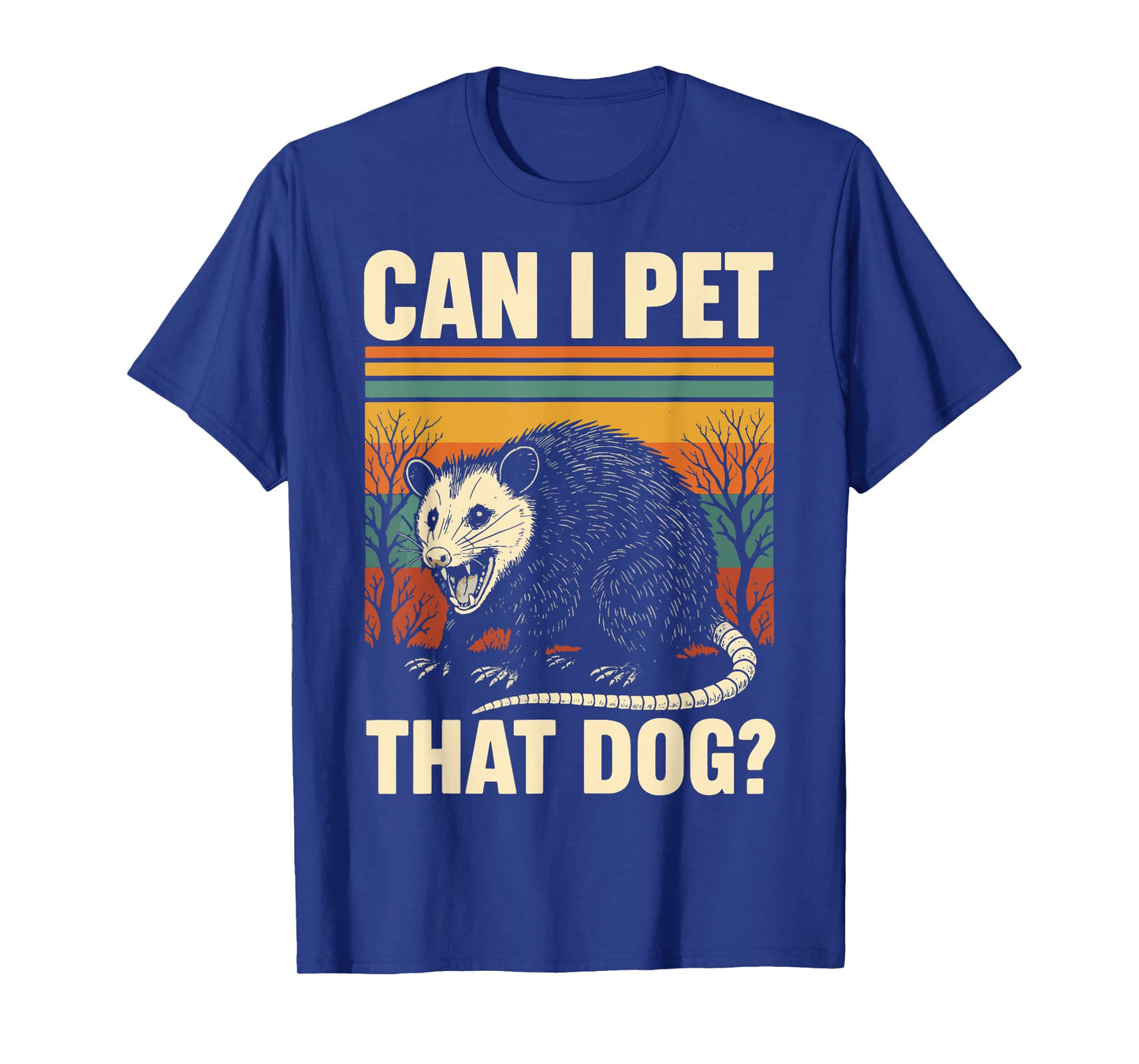 Can I Pet That Dog Opossum Men Women T-Shirt