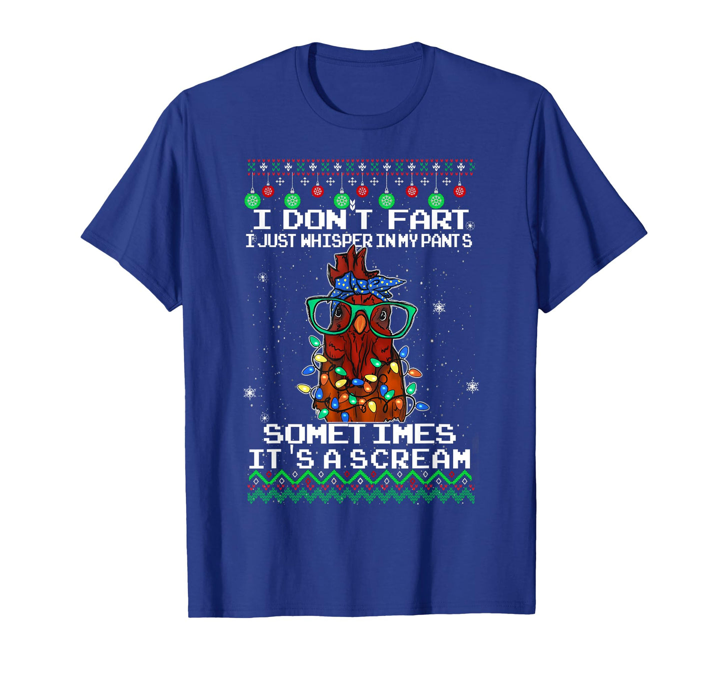 I Don't Fart I Just Whisper In My Pants, Chicken Christmas T-Shirt