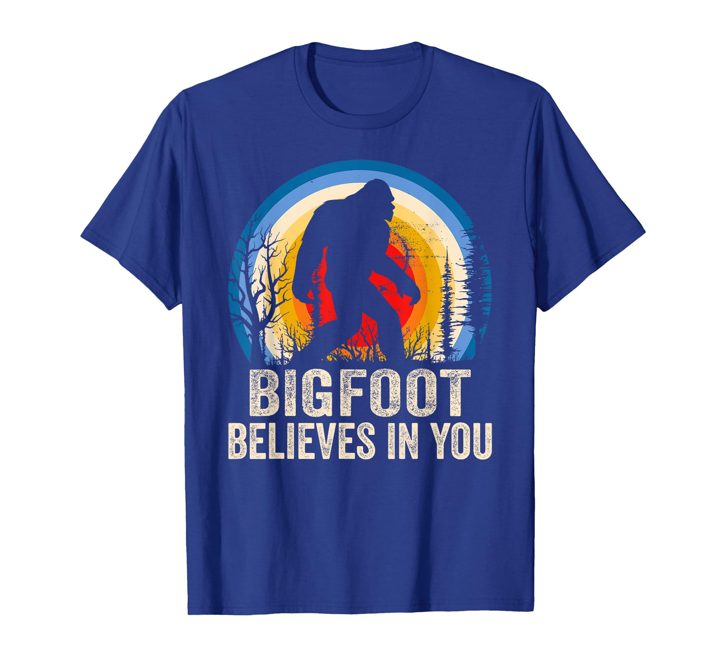 Bigfoot Believes in You Funny Bigfoot Believer T-Shirt