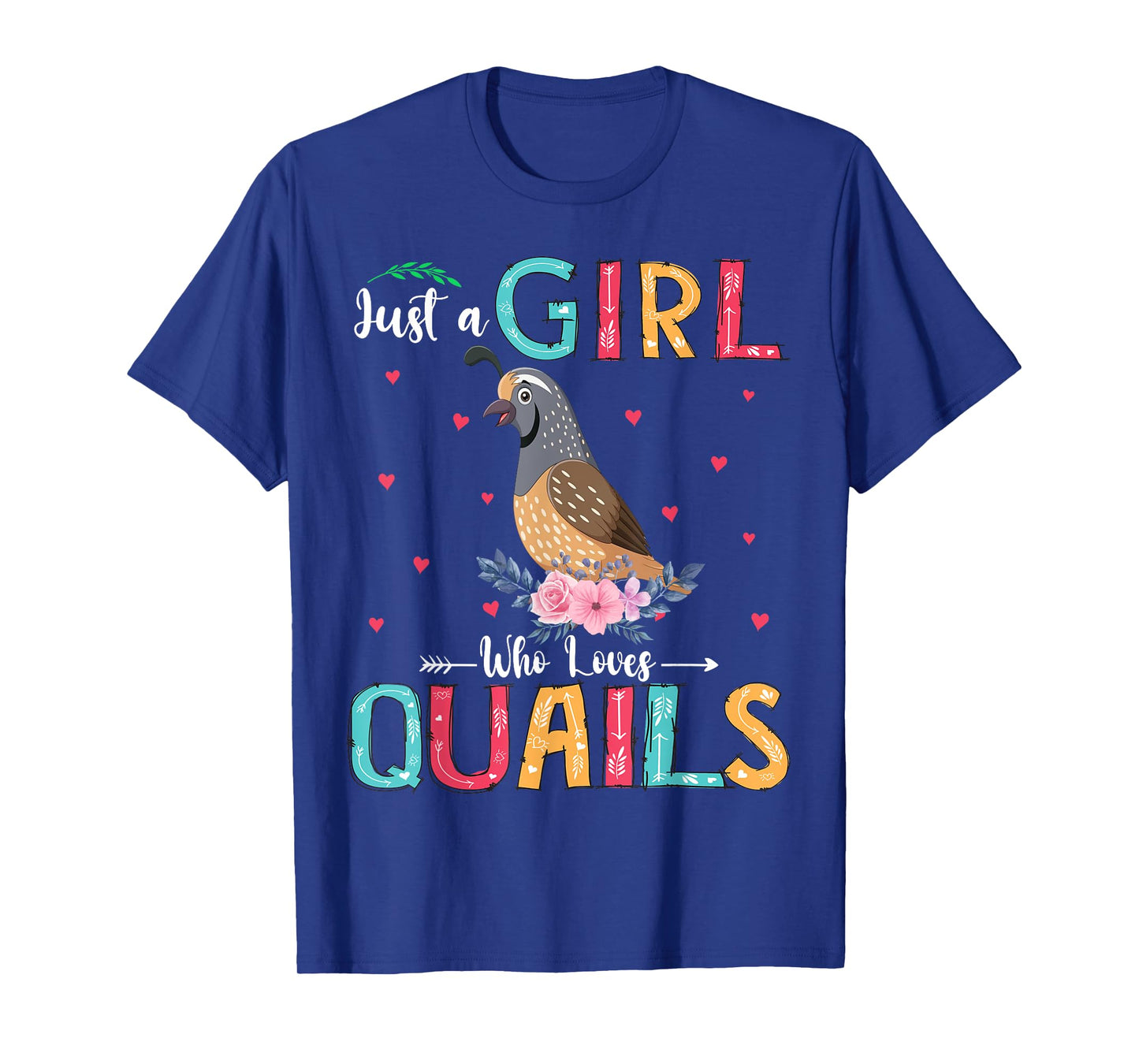Just A Girl Who Loves Quails Funny Floral Flower Quail Bird T-Shirt