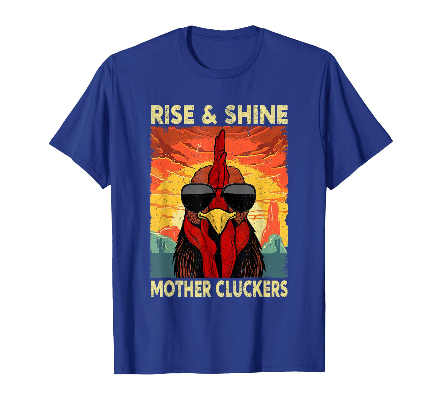 Rise and Shine Mother Cluckers Funny Farm Chicken Rooster T-Shirt