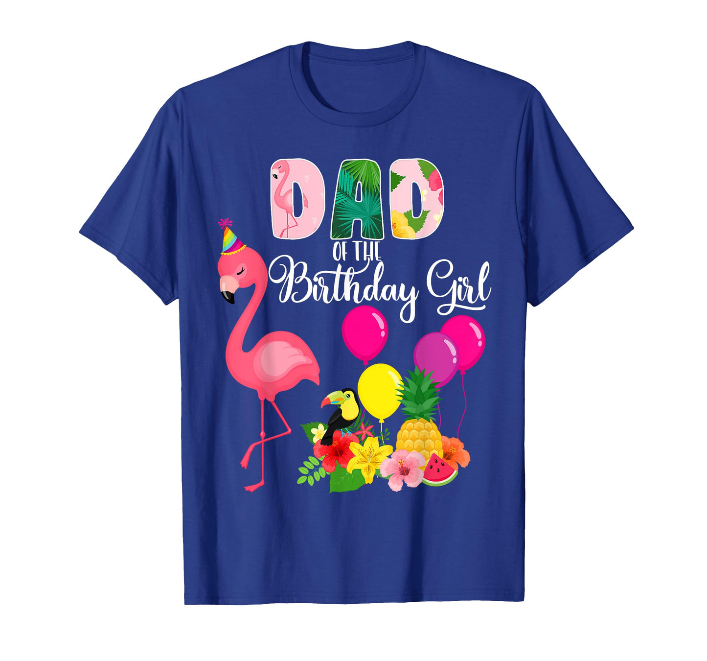 Flamingo Birthday Dad Of The Birthday Girl Flamingo Birthday T-Shirt