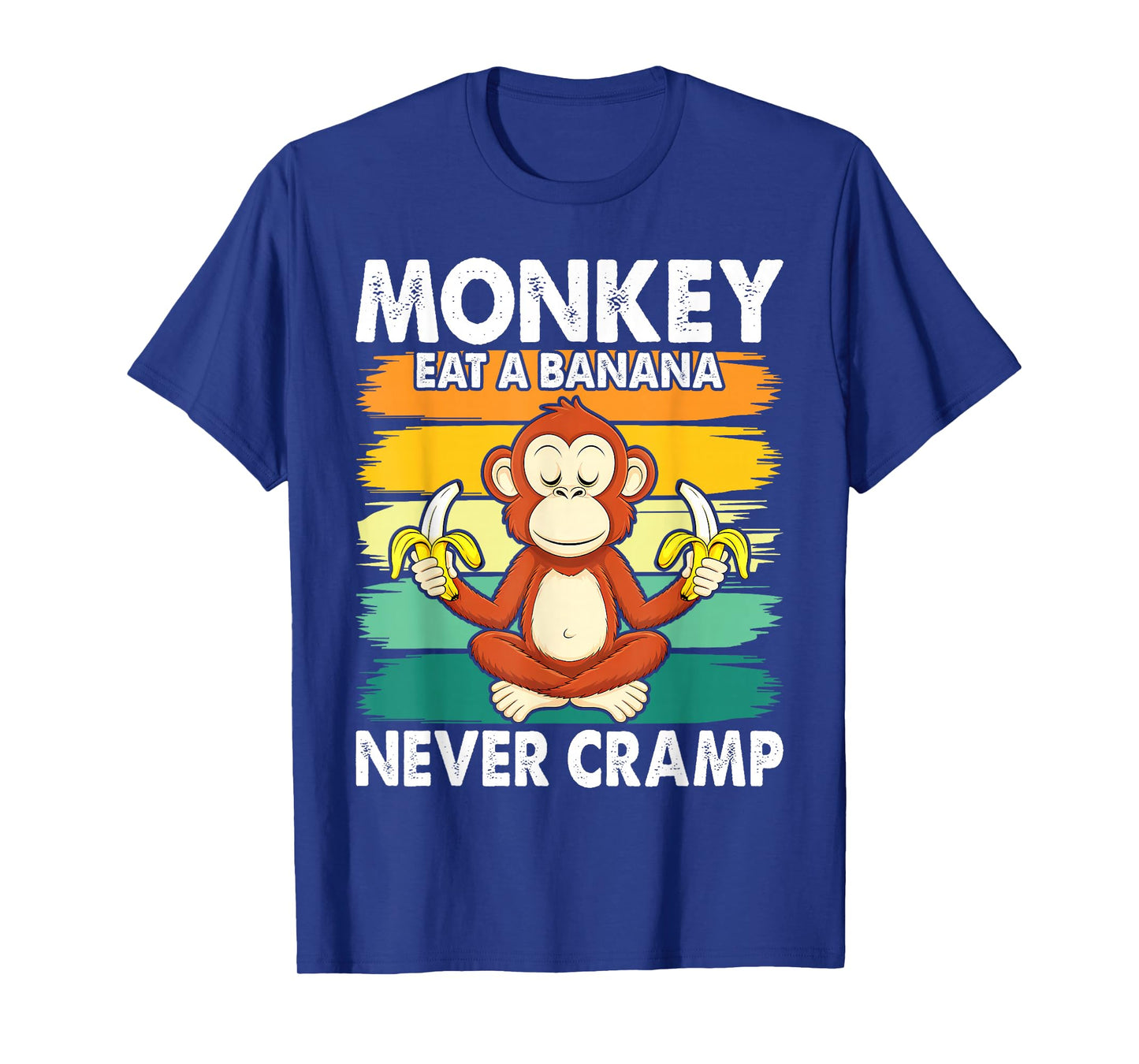 Monkey Never Cramp Eat a Banana T-Shirt