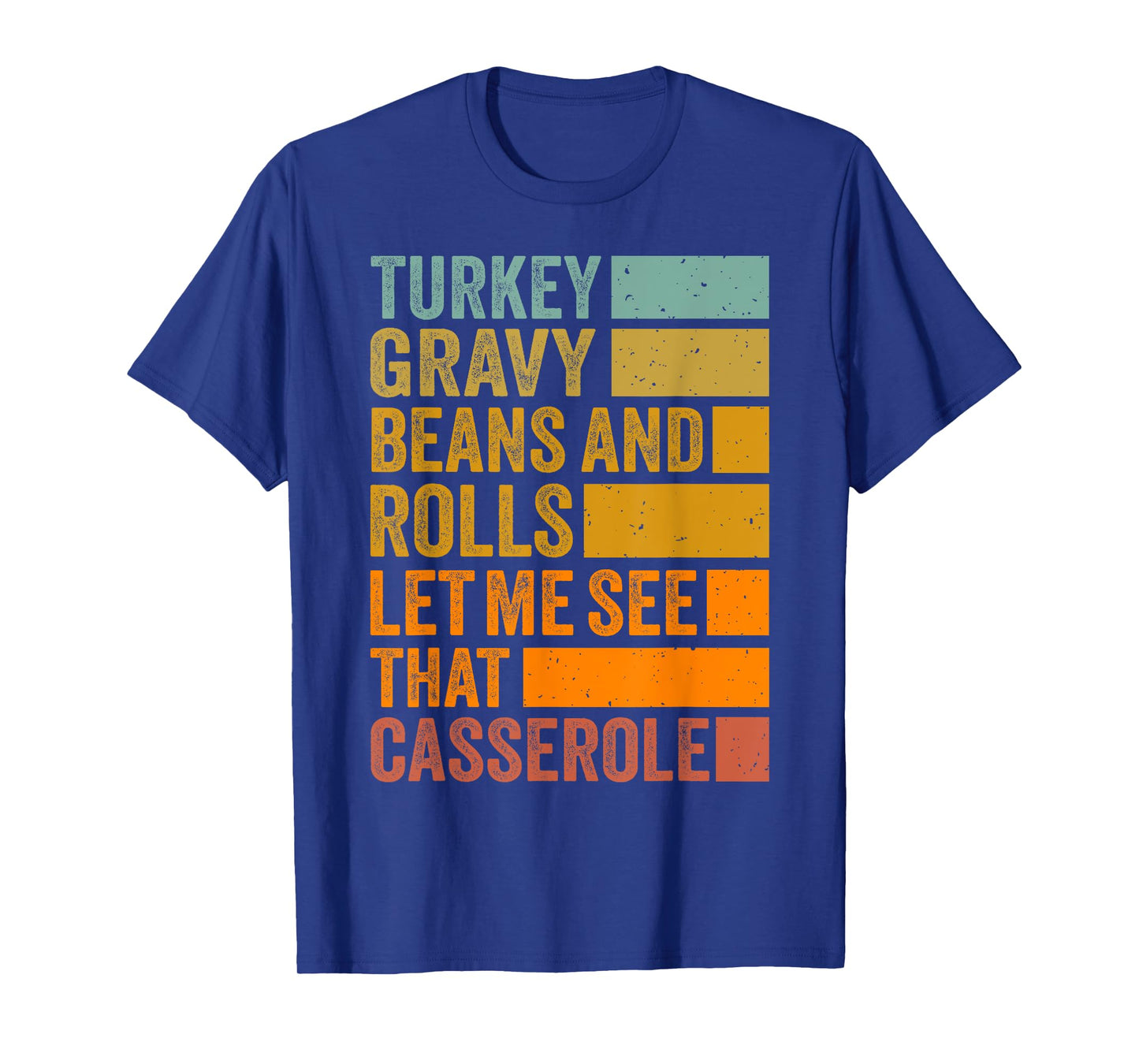 Turkey Gravy Beans and Rolls Funny Autumn Thanksgiving 2024 T-Shirt