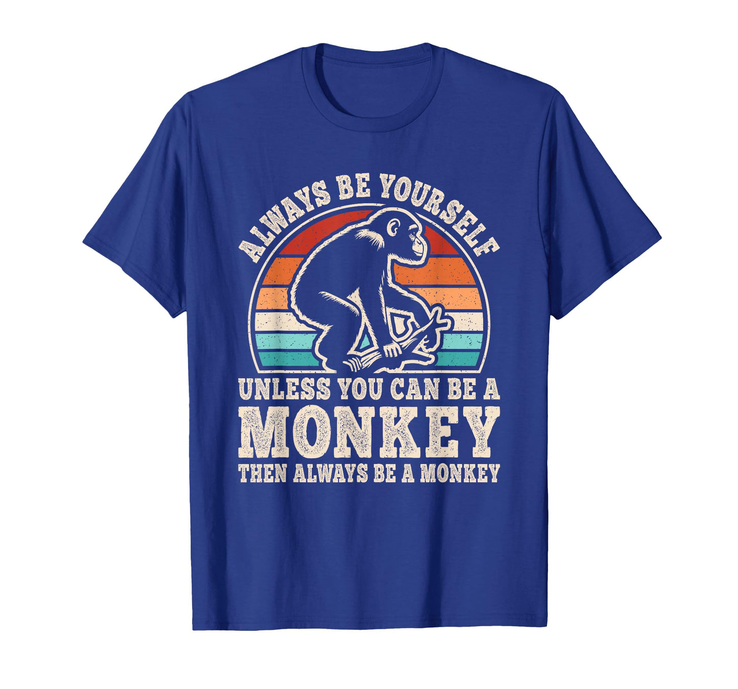 Always Be Yourself Monkey Retro Monkey Ape Men Women Kids T-Shirt