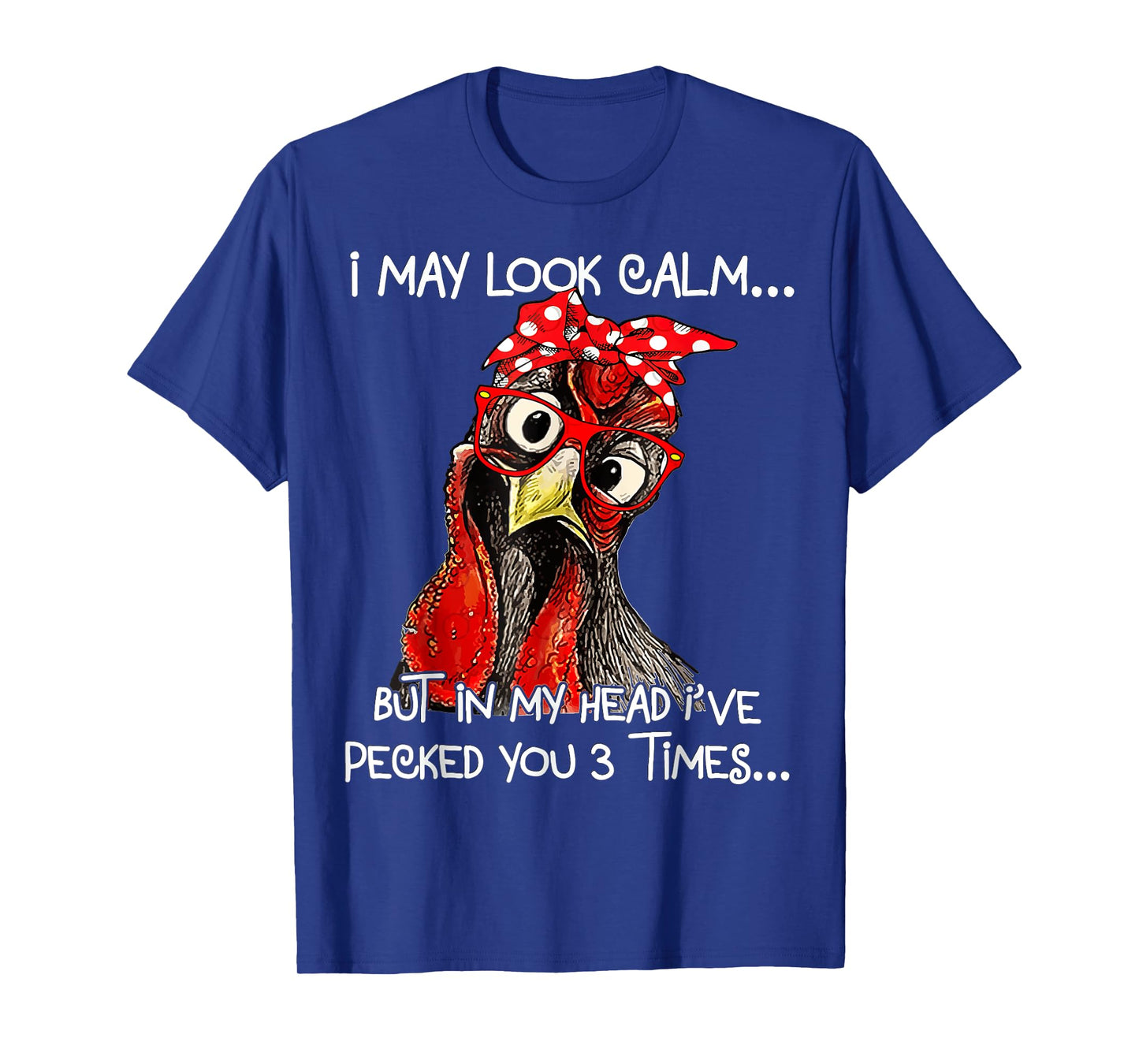 Funny Womens Chicken, I May Look Calm T-Shirt