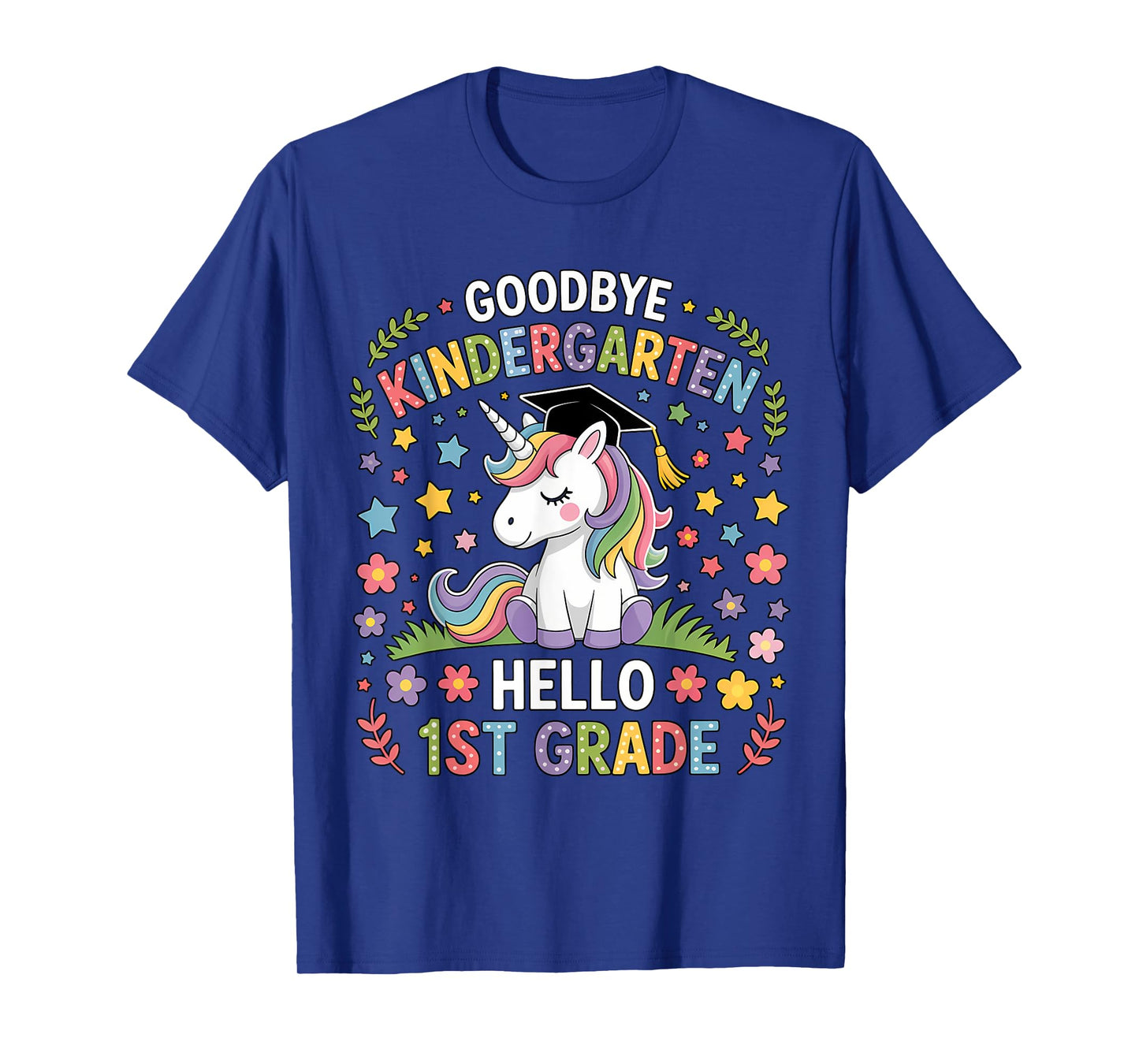 Goodbye Kindergarten Hello First Grade Pre k Graduation T-Shirt