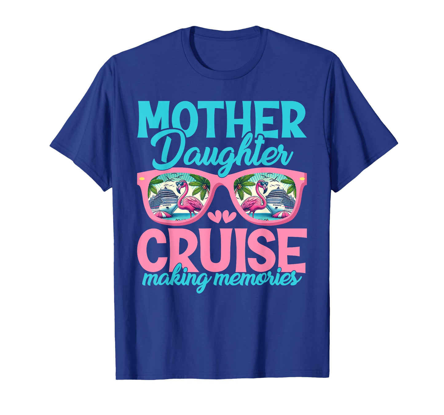 Mother Daughter Cruise Trip Matching Cruising Squad Womens T-Shirt
