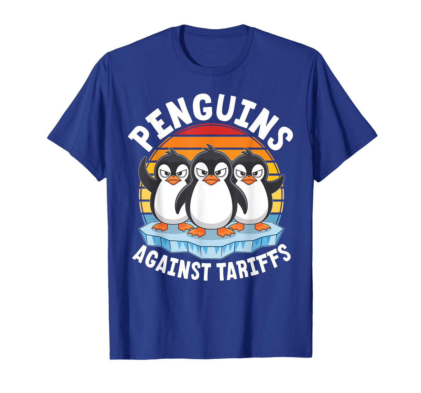 Penguins Against Tariffs Funny Penguin Meme Anti Tariffs T-Shirt