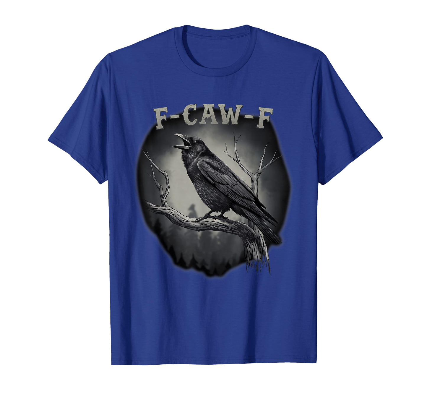 F-Caw-F Funny Black Bird Black Crow T-Shirt