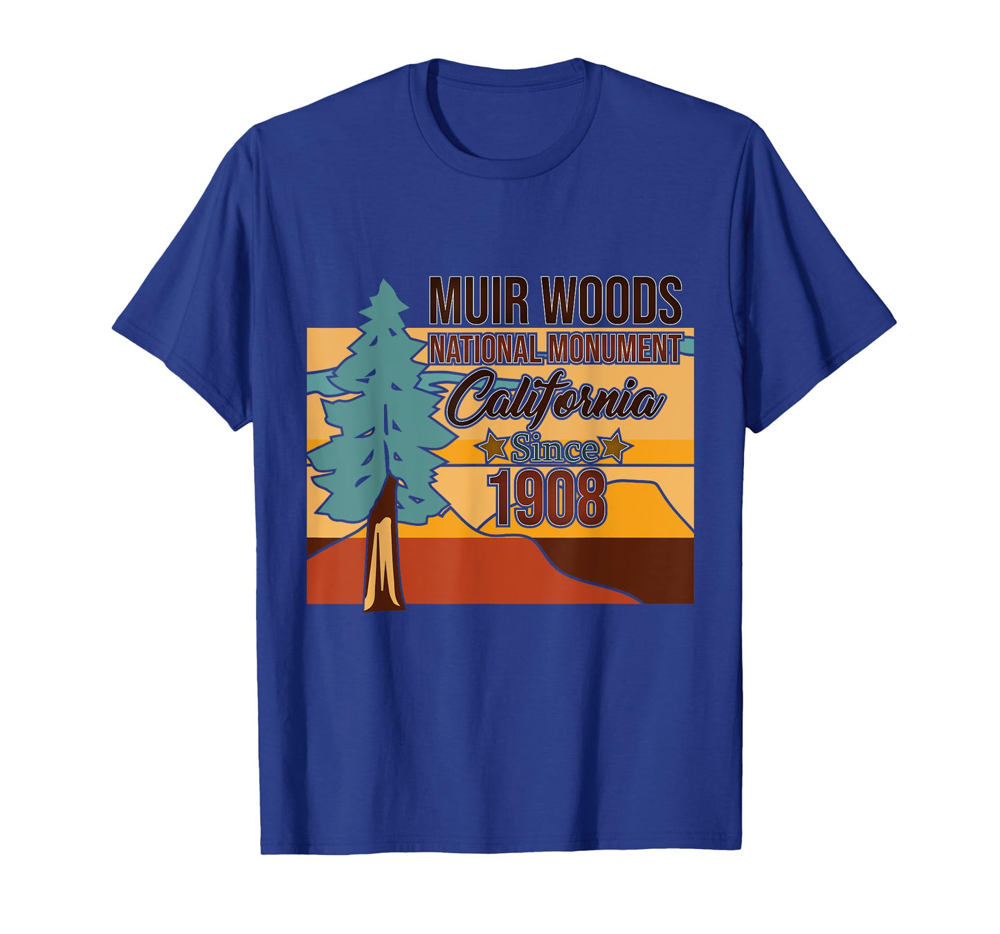 Muir Woods Monument California 1908 - Tourist Souvenir Gift T-Shirt