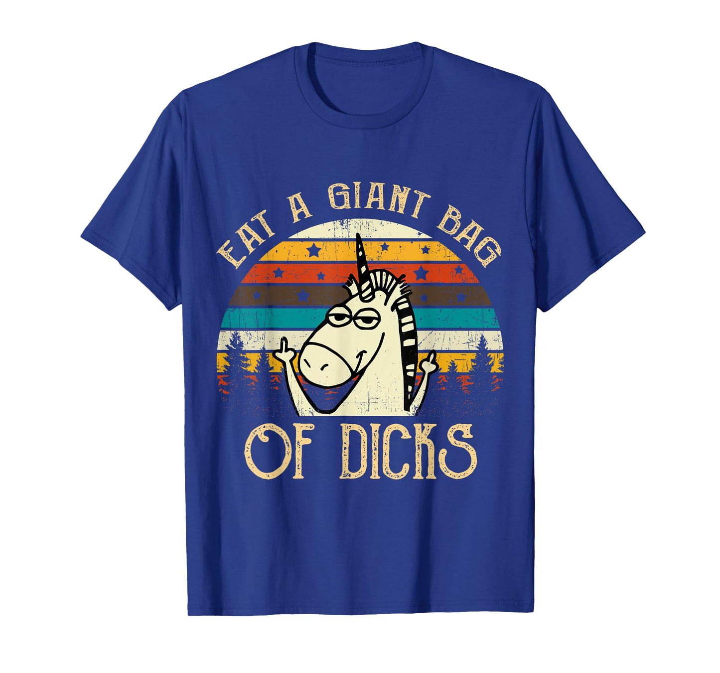 Eat A Giant Bag Of Dicks Unicorn T Shirt T-Shirt